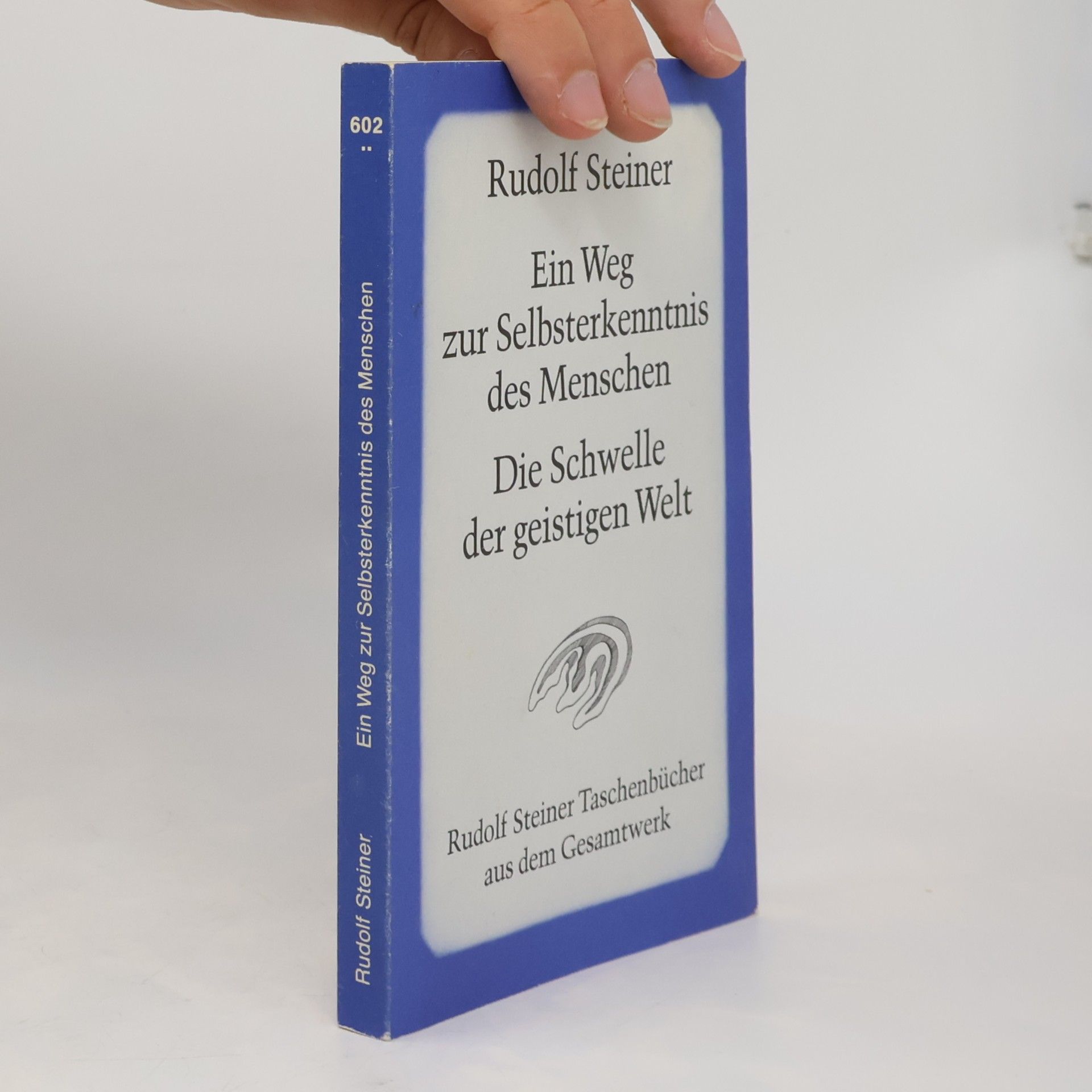 Rudolf Steiner Ein Weg zur Selbsterkenntnis des Menschen
