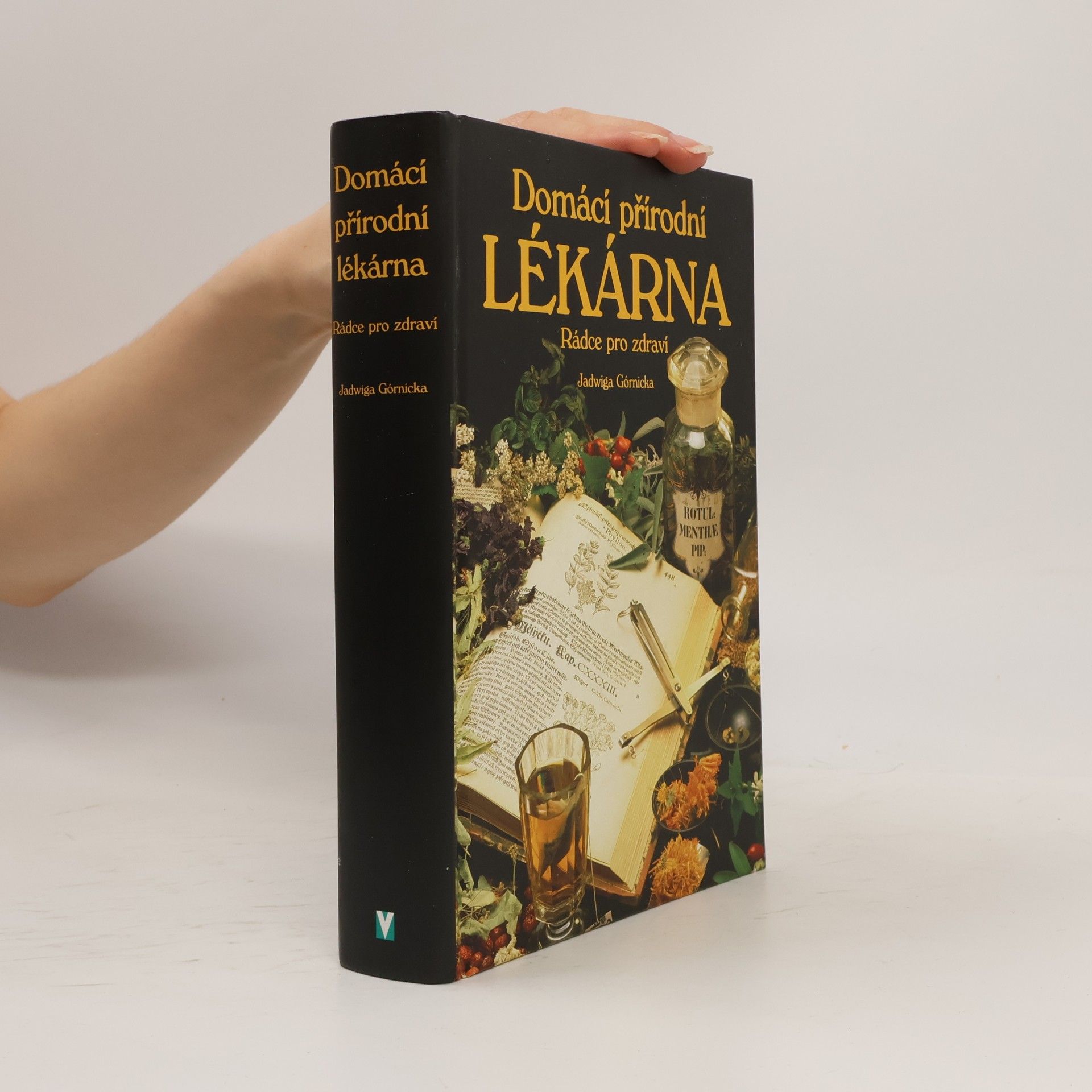 Jadwiga Górnicka Domácí přírodní lékárna