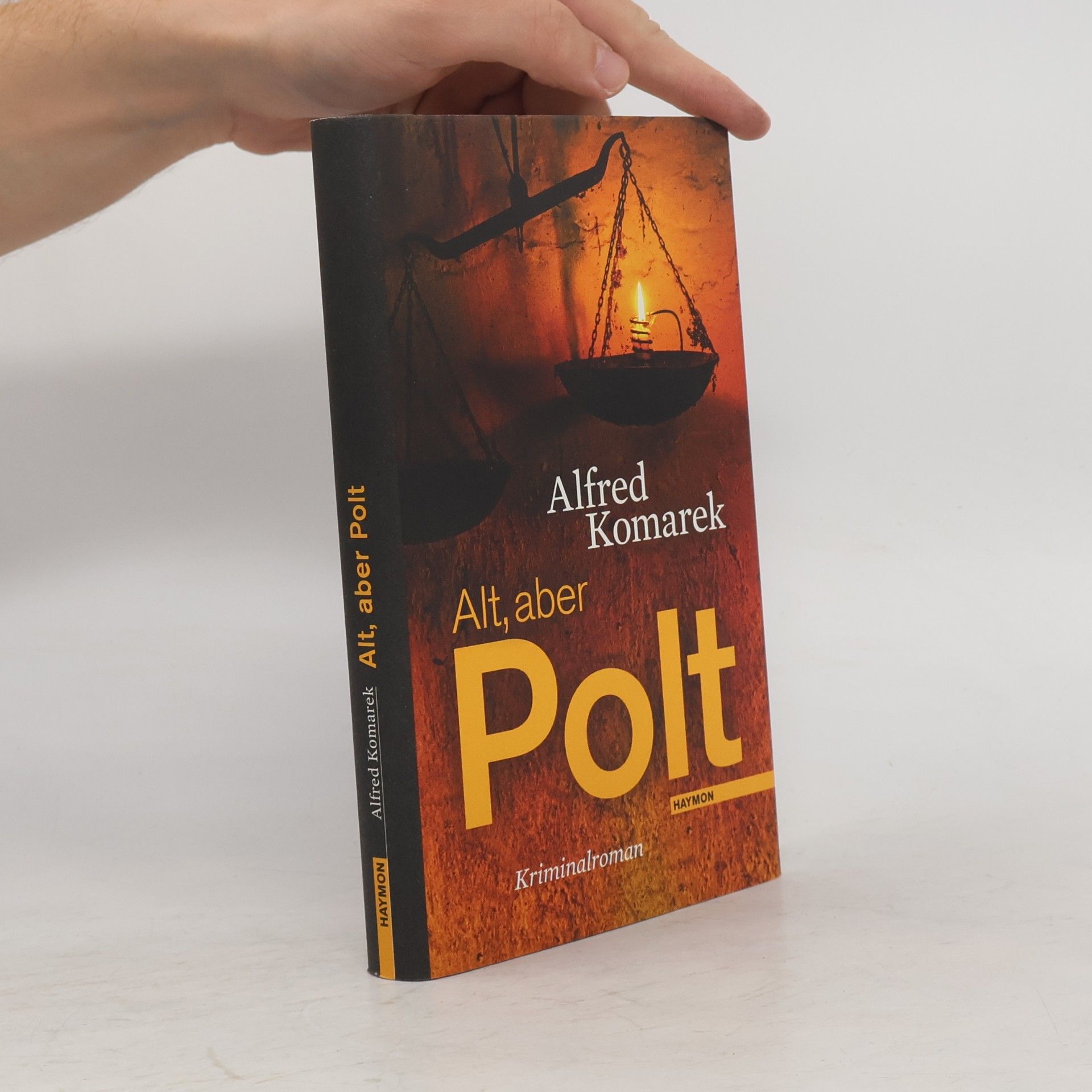 Alfred Komarek Alt, aber Polt : Kriminalroman