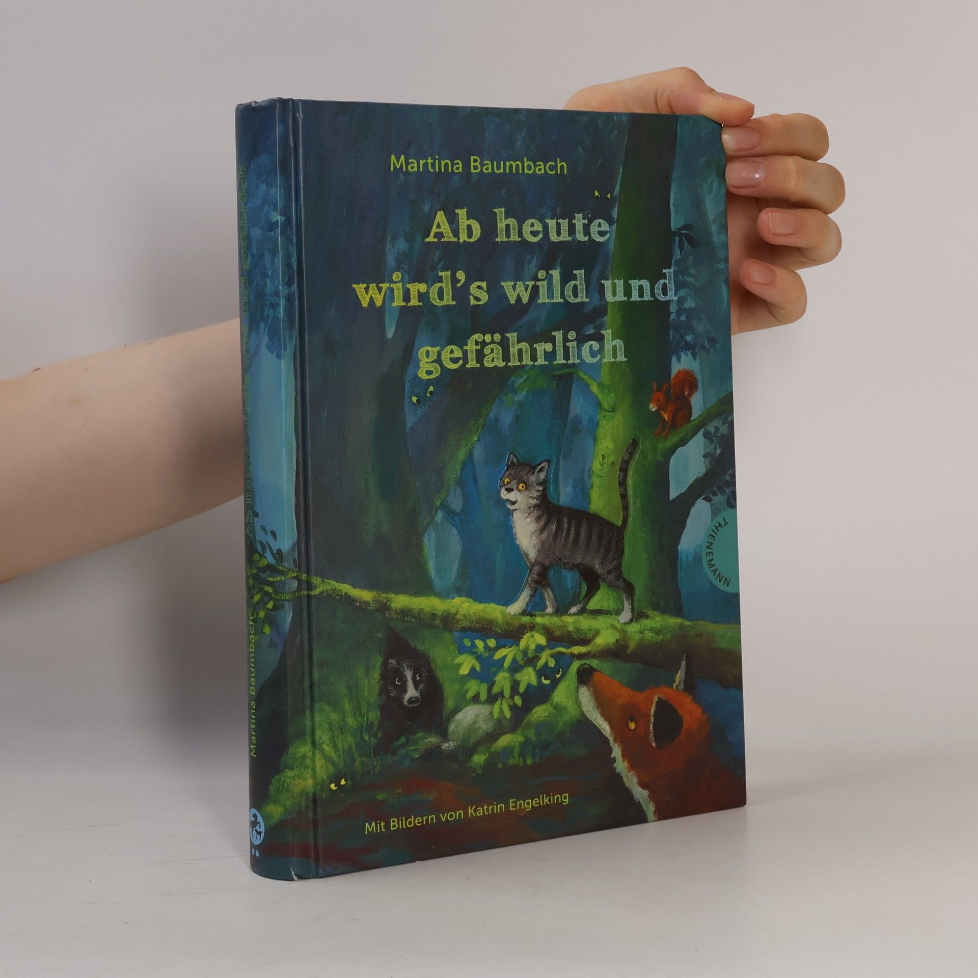 Martina Baumbach Ab heute wird's wild und gefährlich