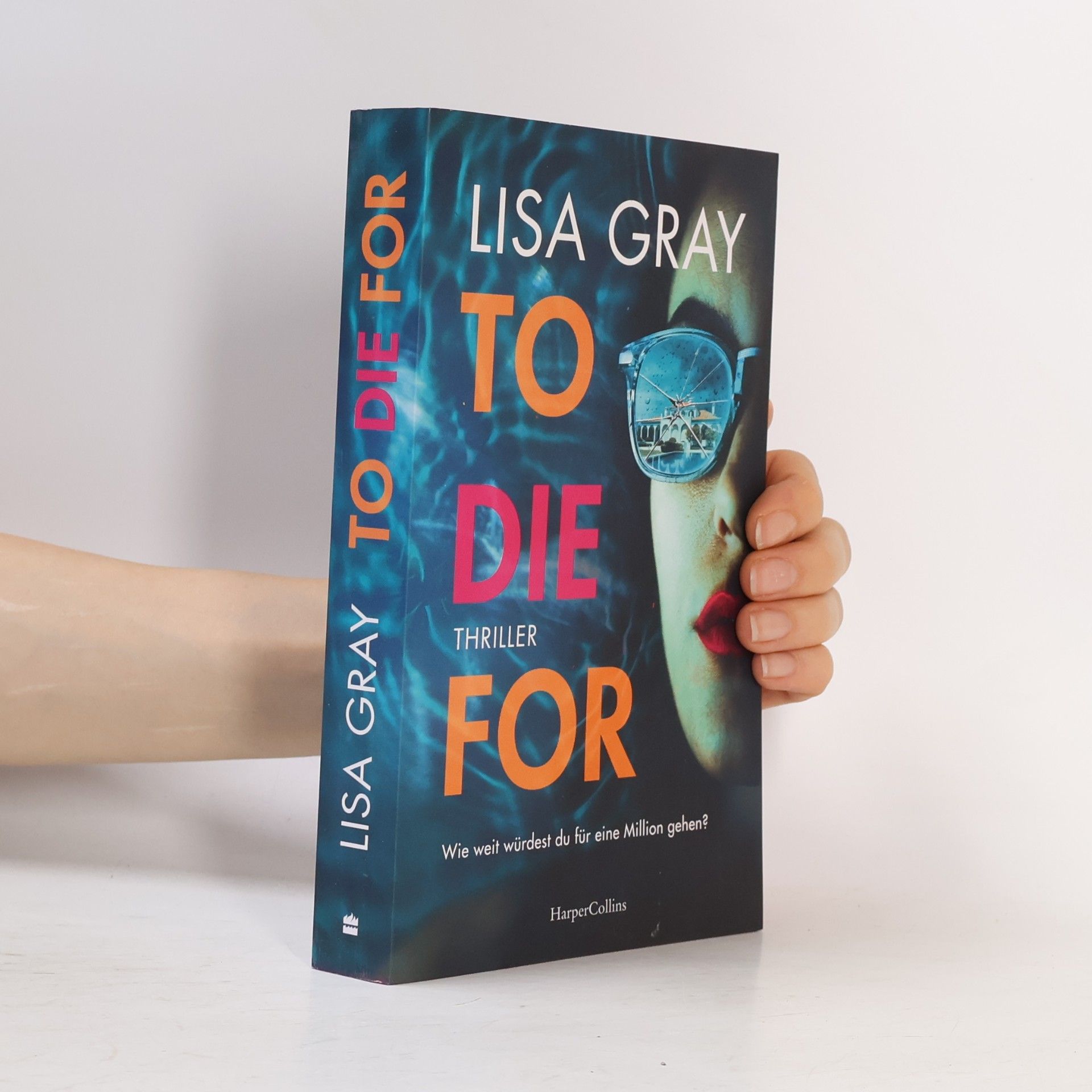 Lisa Gray To Die For. Thriller | Spannendes Whodunit in der Welt der Luxusmakler