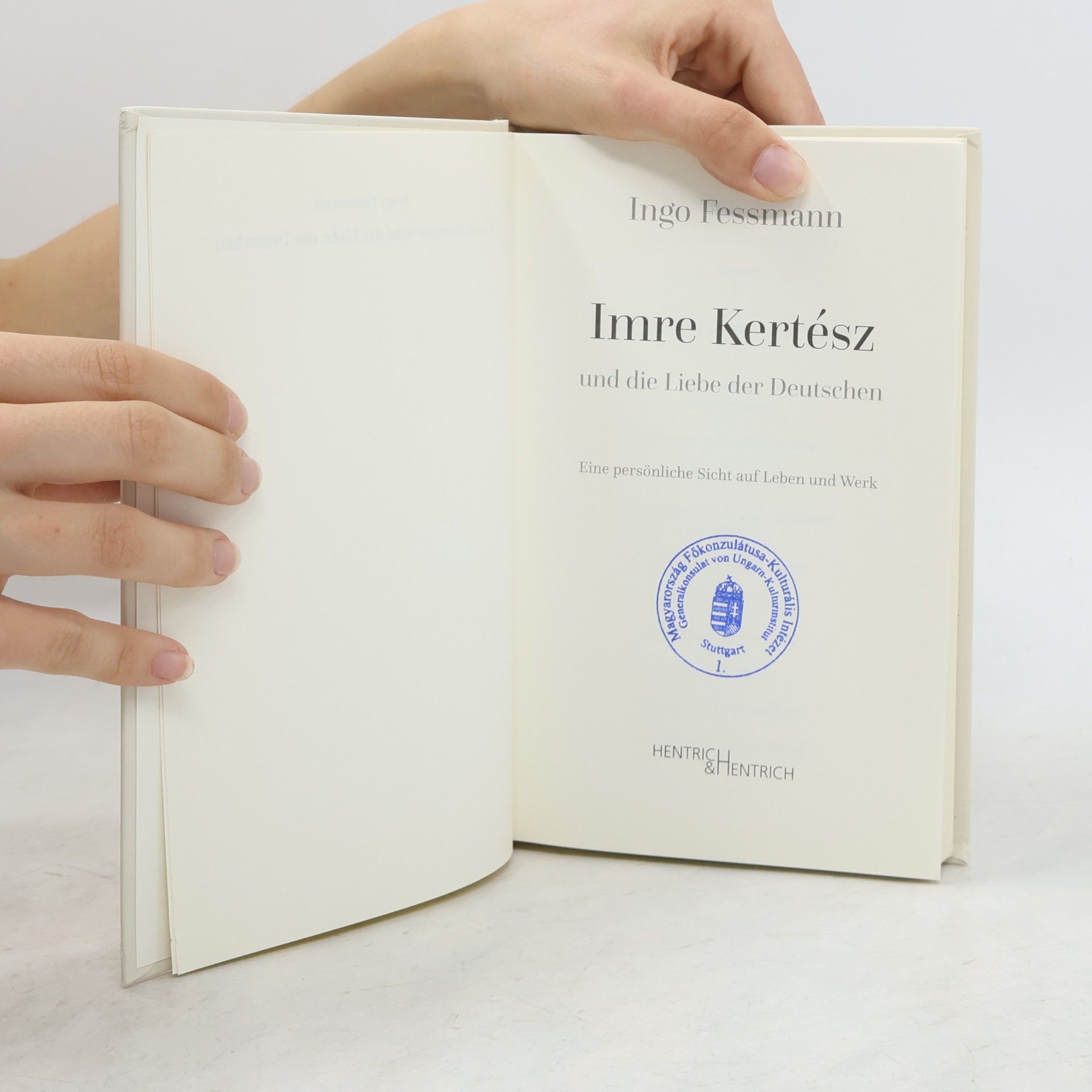 Ingo Fessmann Imre Kertész und die Liebe der Deutschen