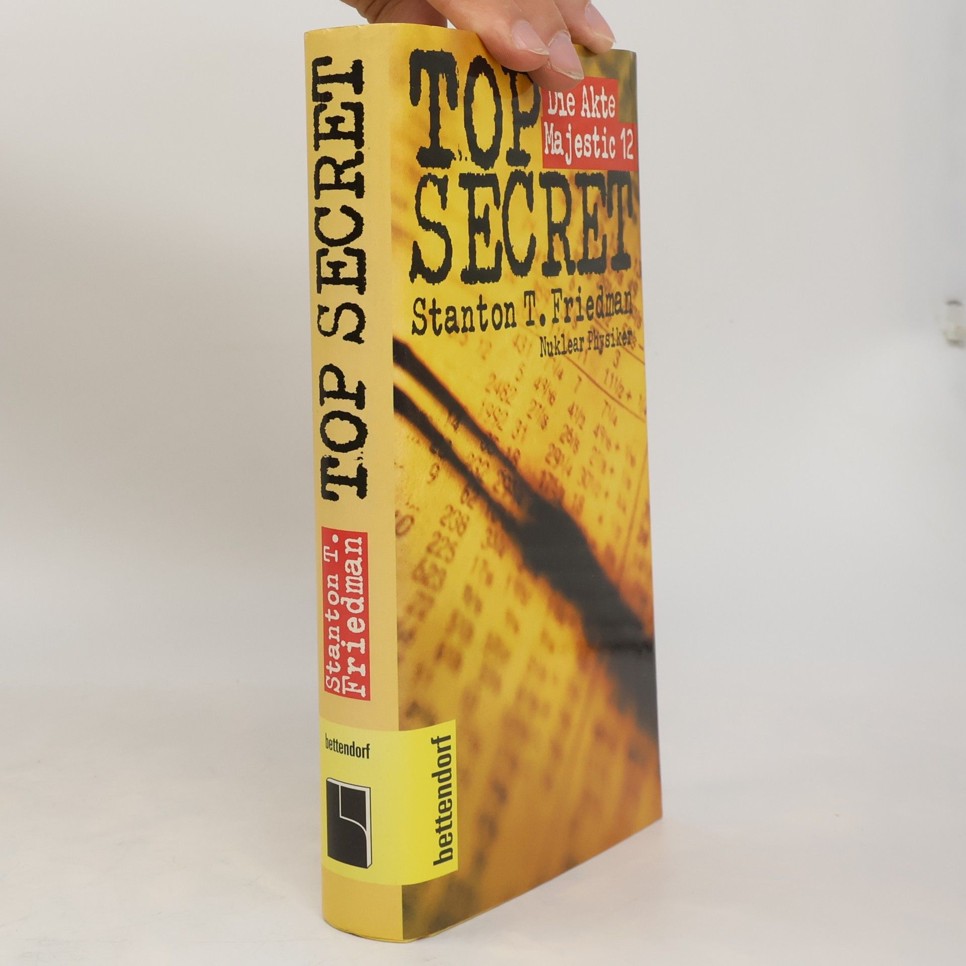 Stanton T. Friedman Top secret - die Akte Majestic 12