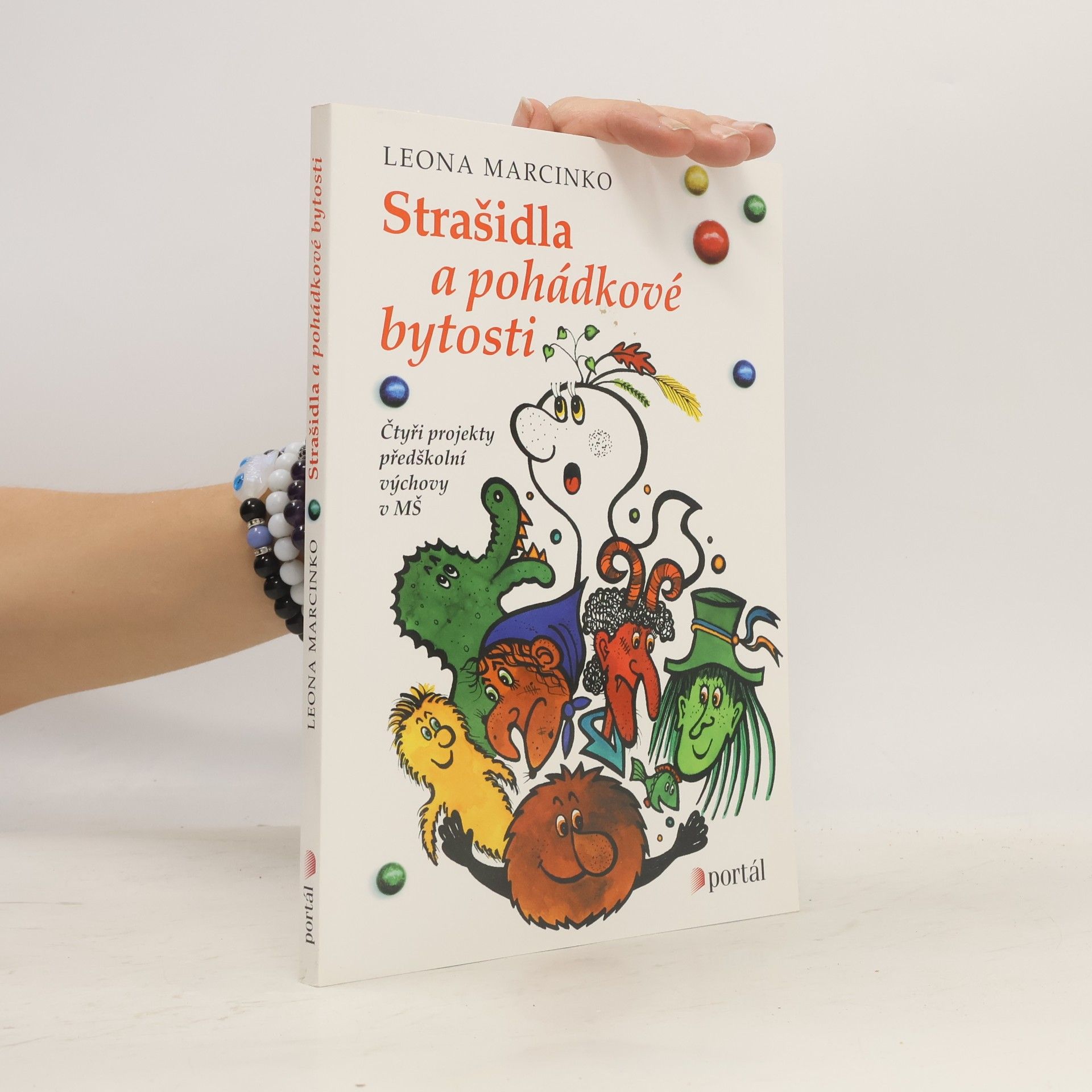 Pavla Srnská Strašidla a pohádkové bytosti : čtyři projekty předškolní výchovy v MŠ