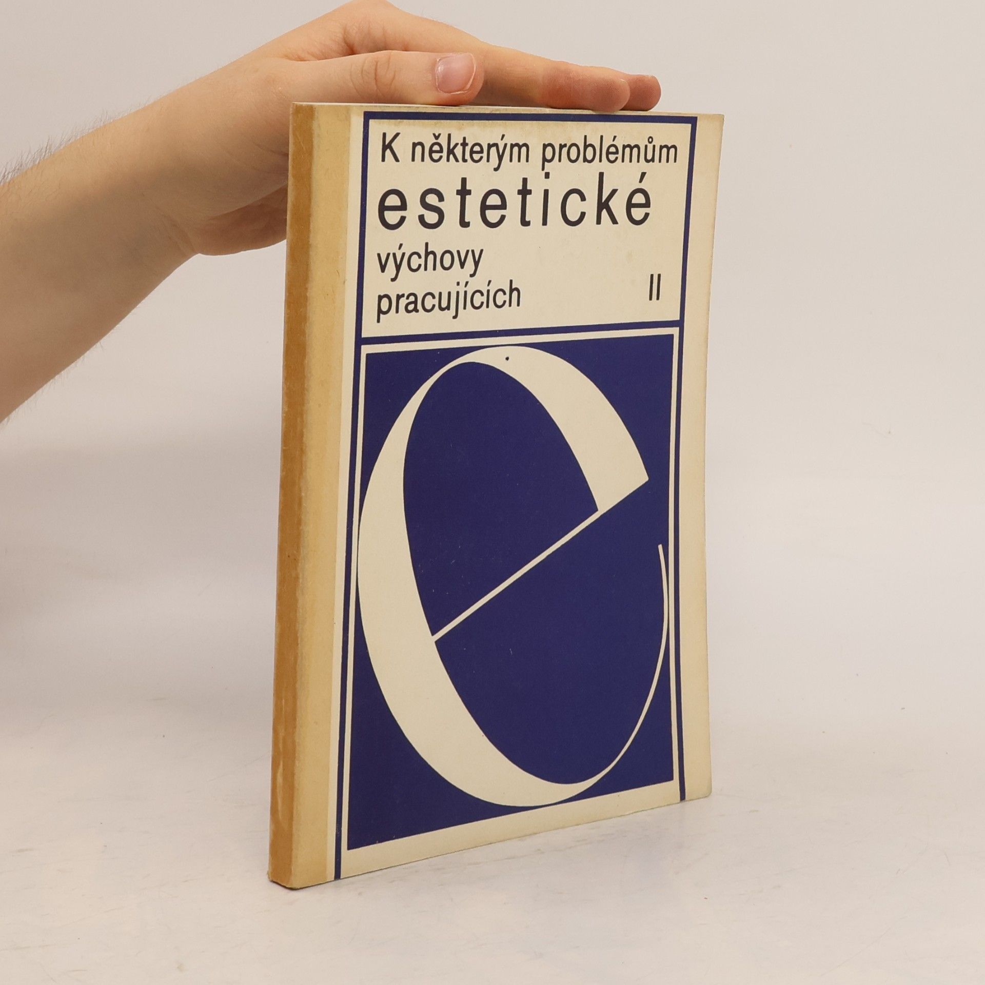 Kolektiv autorů K některým problémům estetické výchovy pracujících II.