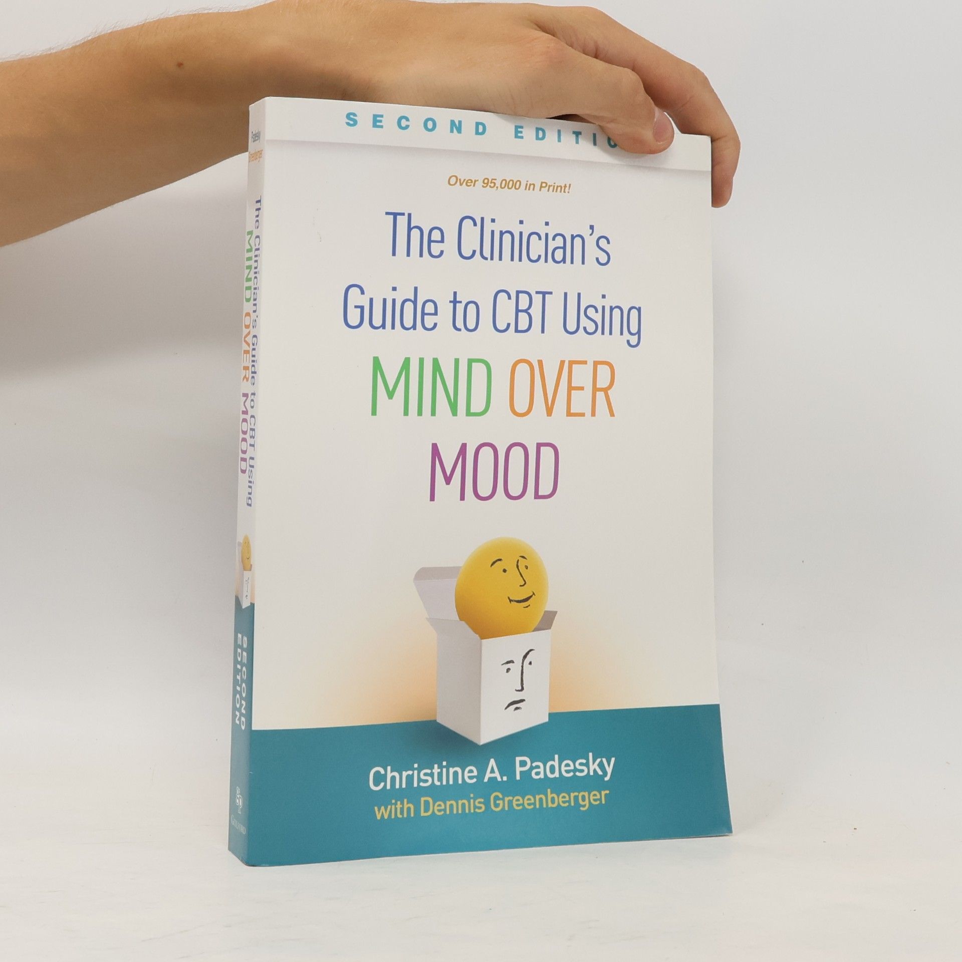 Christine A. Padesky The Clinician's Guide to CBT Using Mind Over Mood, Second Edition