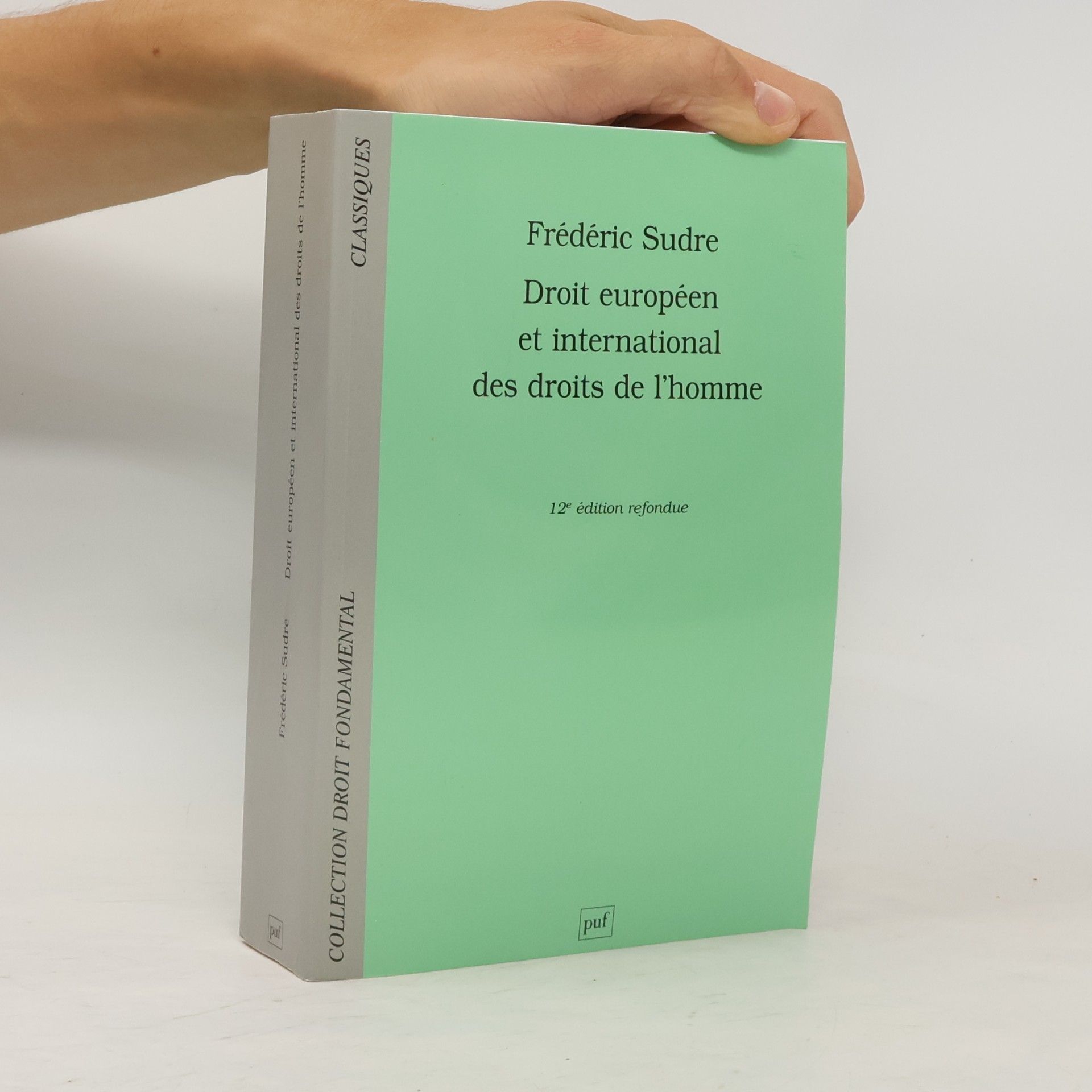 Frédéric Sudre Droit européen et international des droits de l'homme - 12e édition refondue
