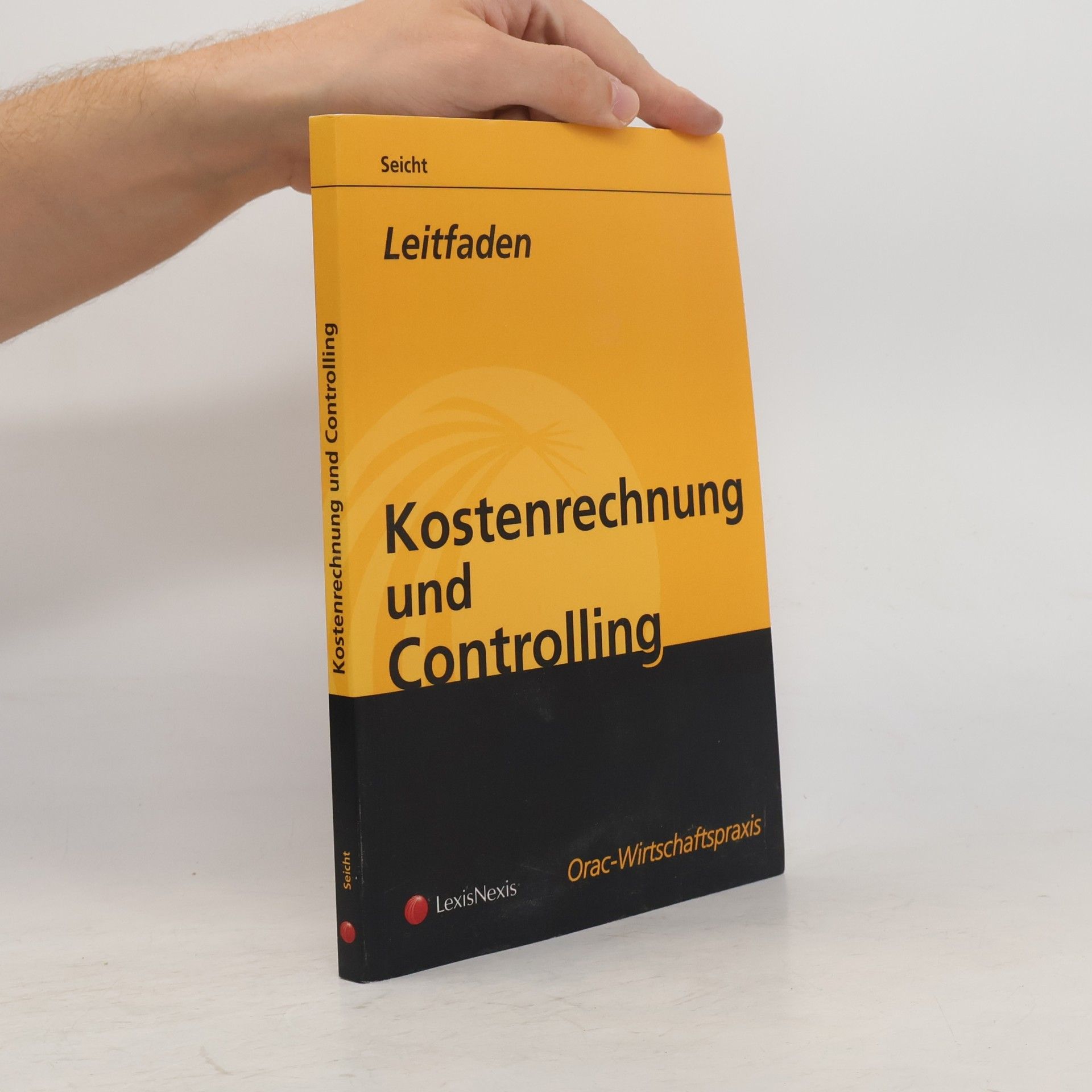 Orac Wirtschaftspraxis: Leitfaden Kostenrechnung und Controlling