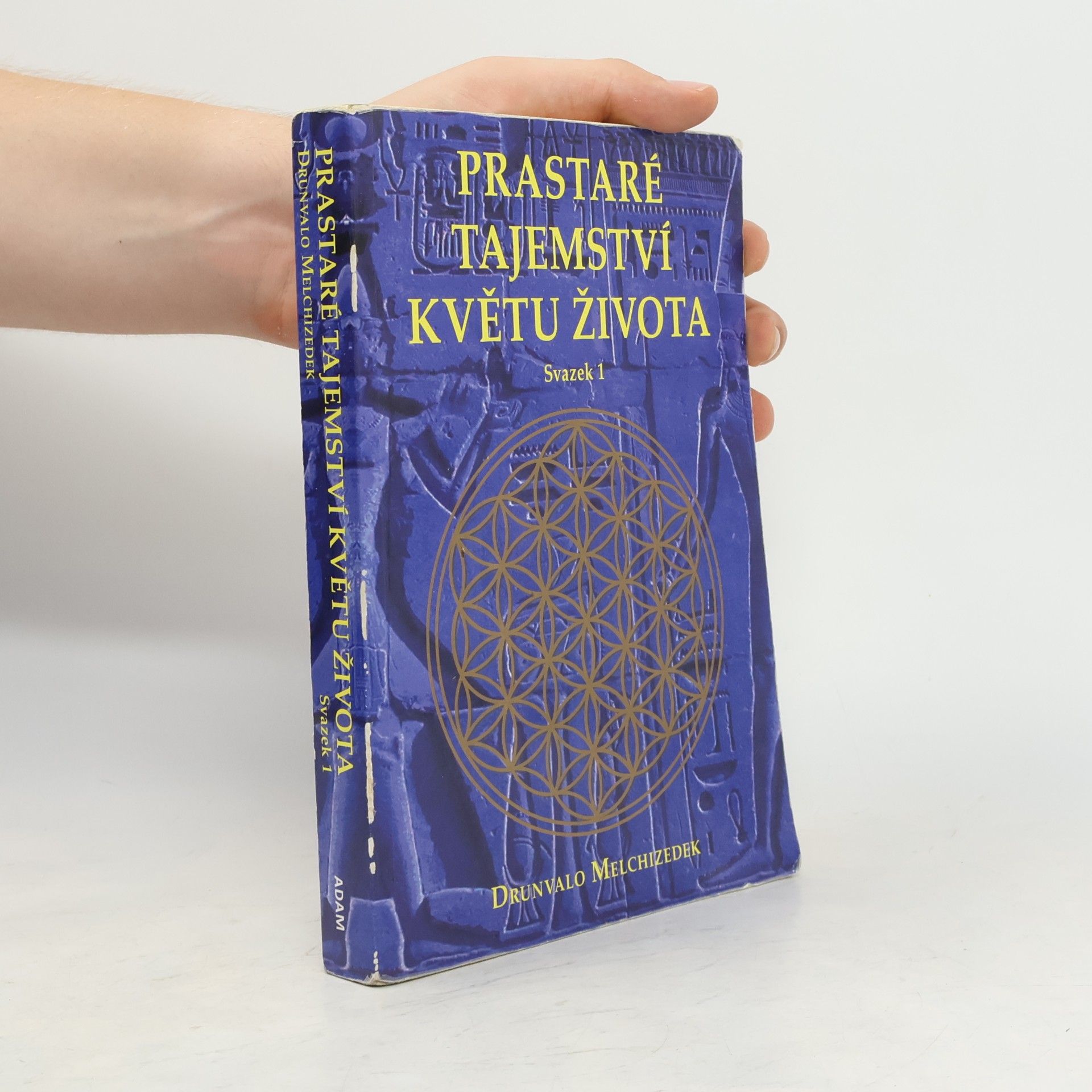 Drunvalo Melchizedek Prastaré tajemství Květu života. 1. díl