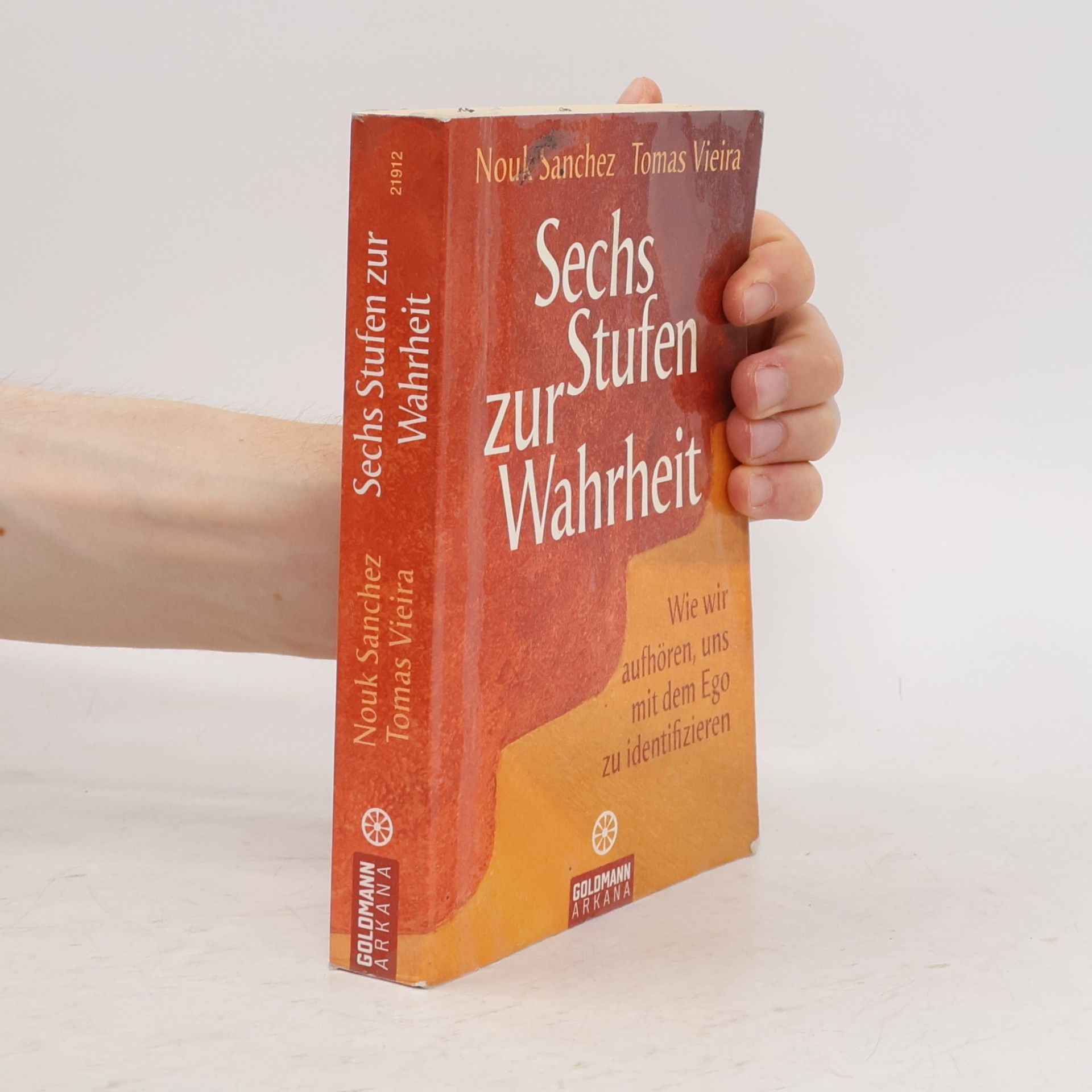 Sechs Stufen zur Wahrheit. Wie wir aufhören, uns mit dem Ego zu identifizieren