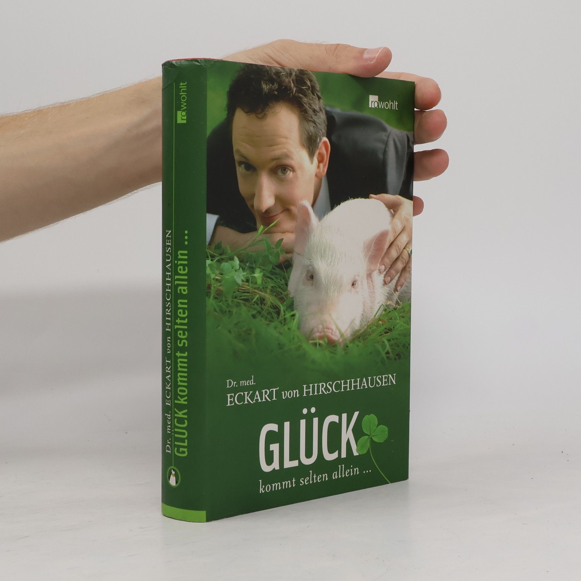 Eckart von Hirschhausen Glück kommt selten allein ...