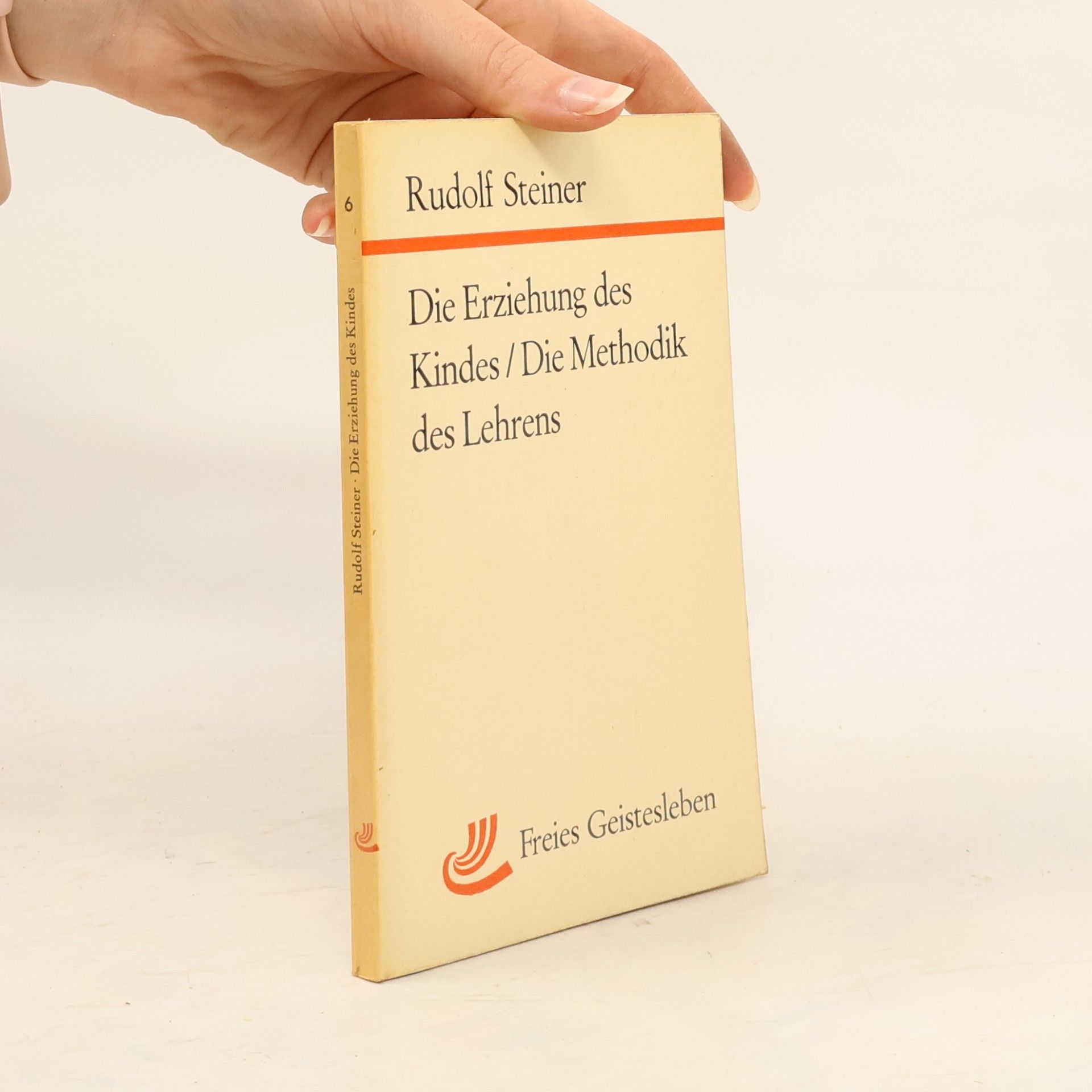 Rudolf Steiner Die Erziehung des Kindes. Die Methodik des Lehrens