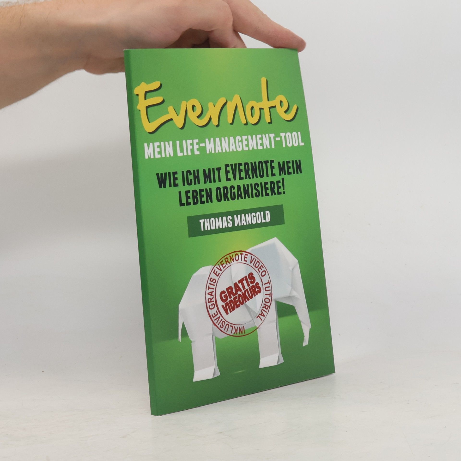 Thomas Mangold Evernote - Mein Life-Management-Tool