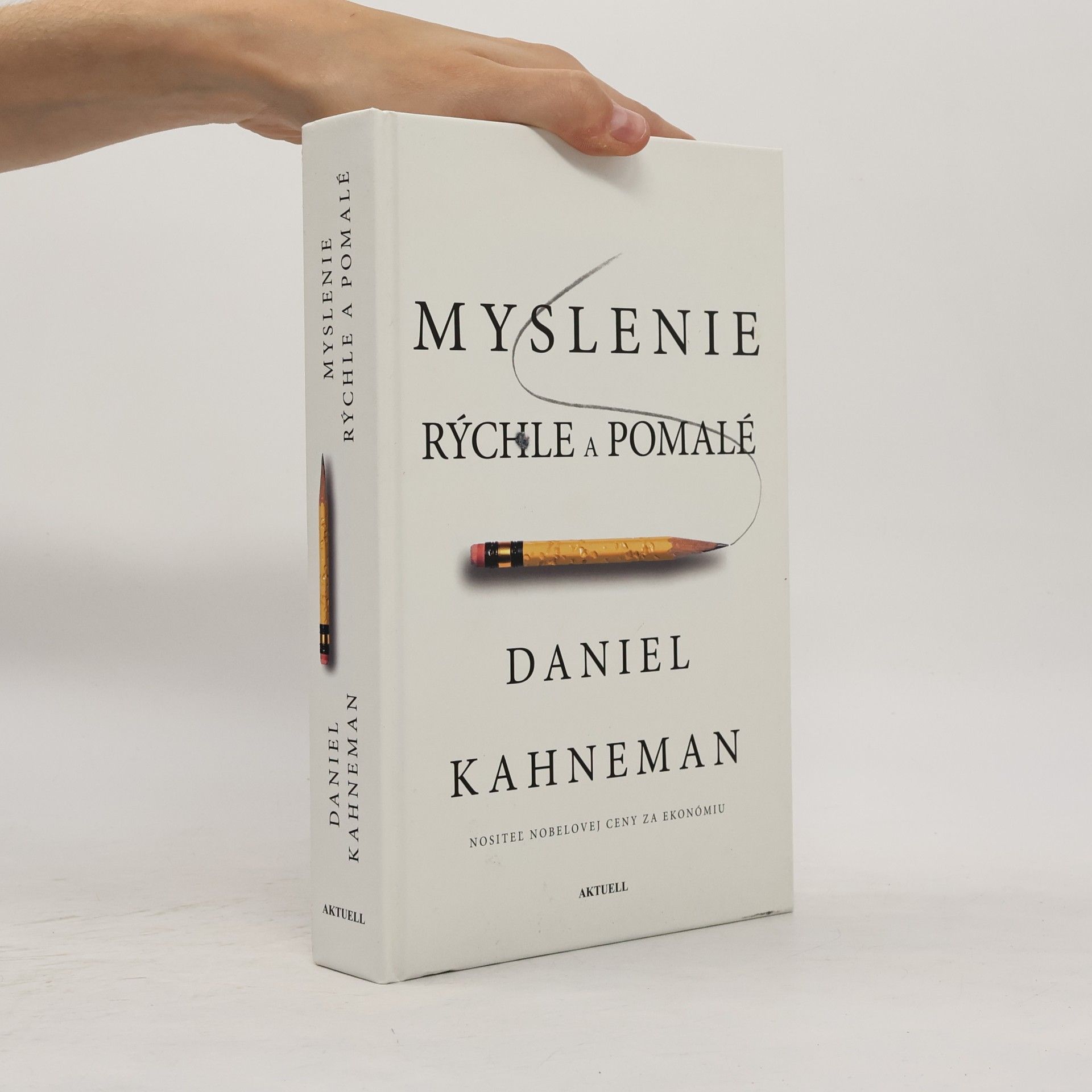 Daniel Kahneman Myslenie: rýchle a pomalé