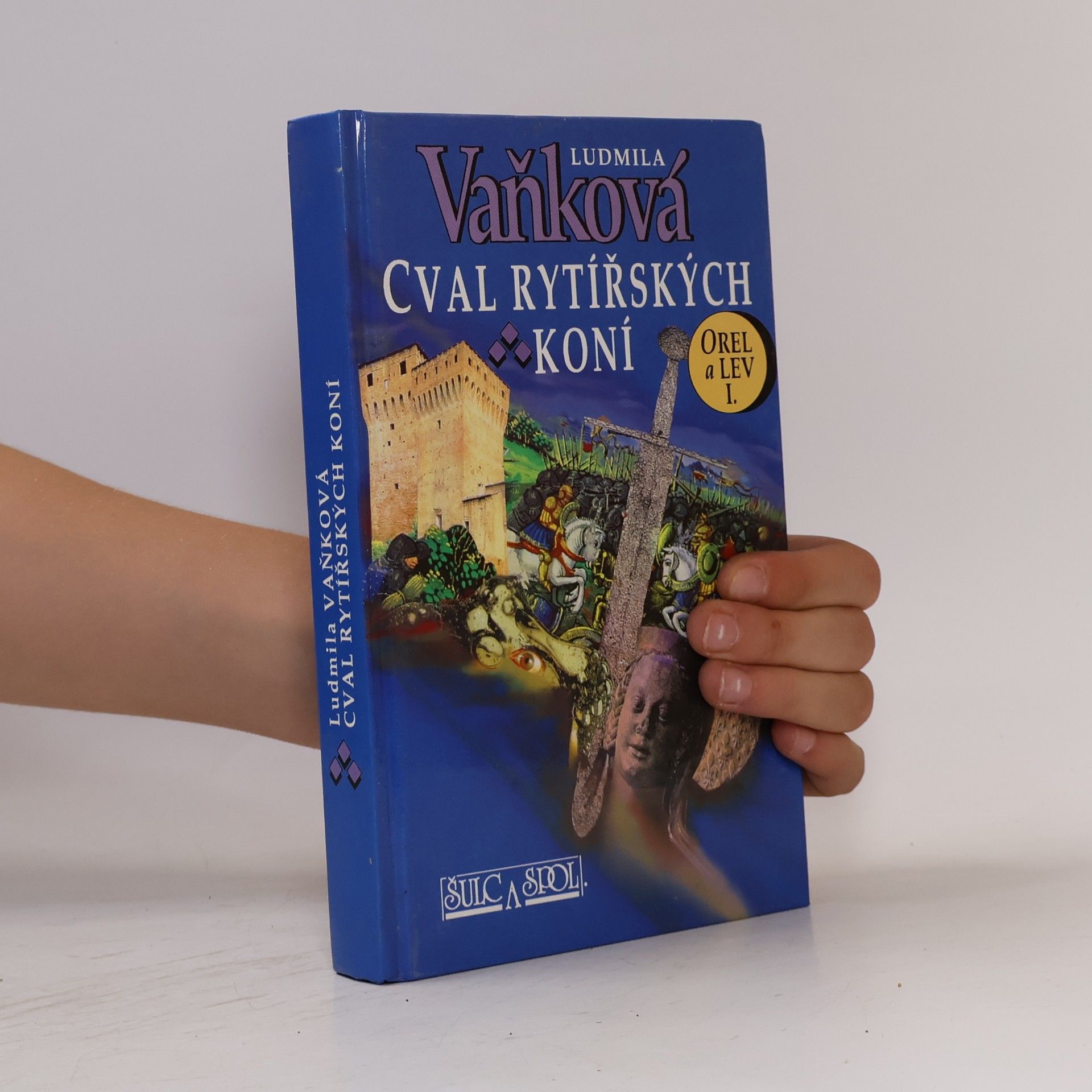 Vaňková Ludmila Orel a Lev. I.díl. Cval rytířských koní