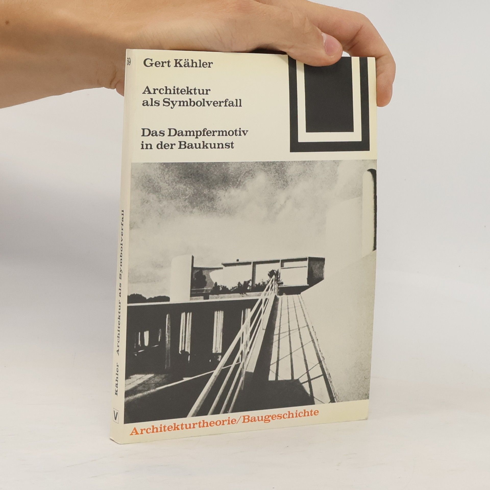 Gert Kähler Bauwelt Fundamente - 5: Architektur als Symbolverfall