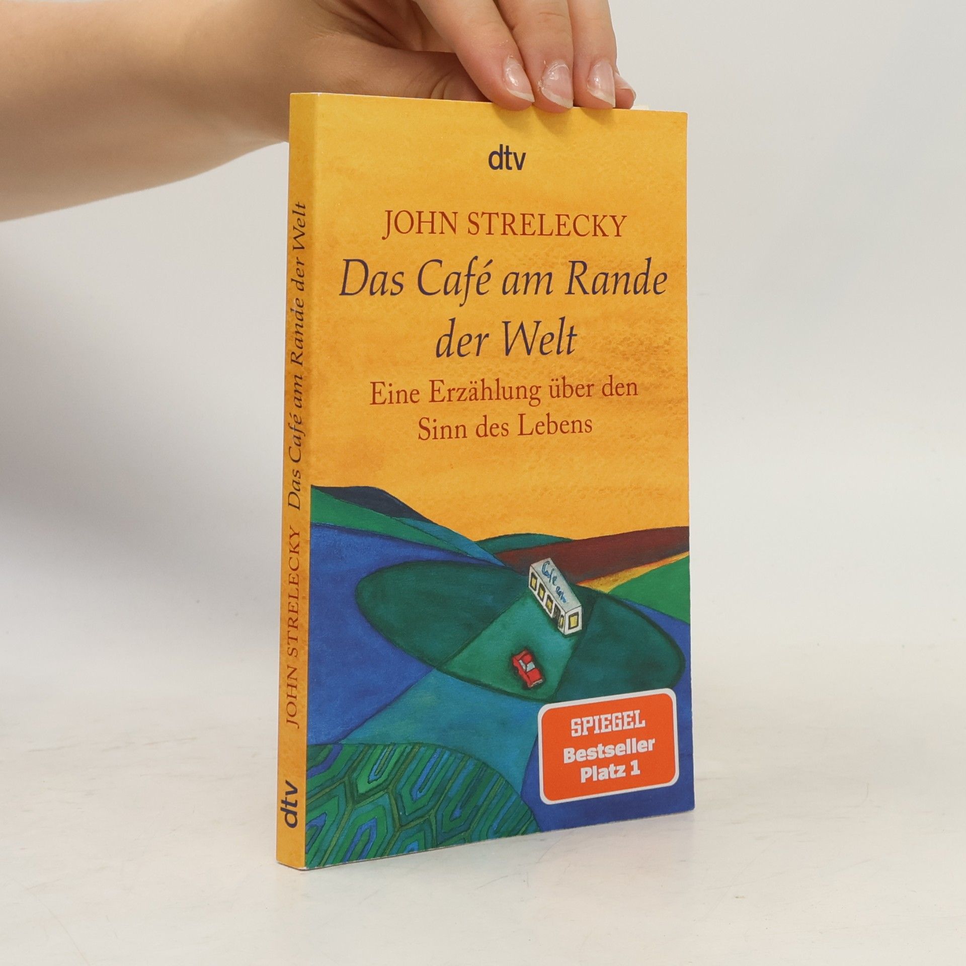 John P. Strelecky Das Café am Rande der Welt