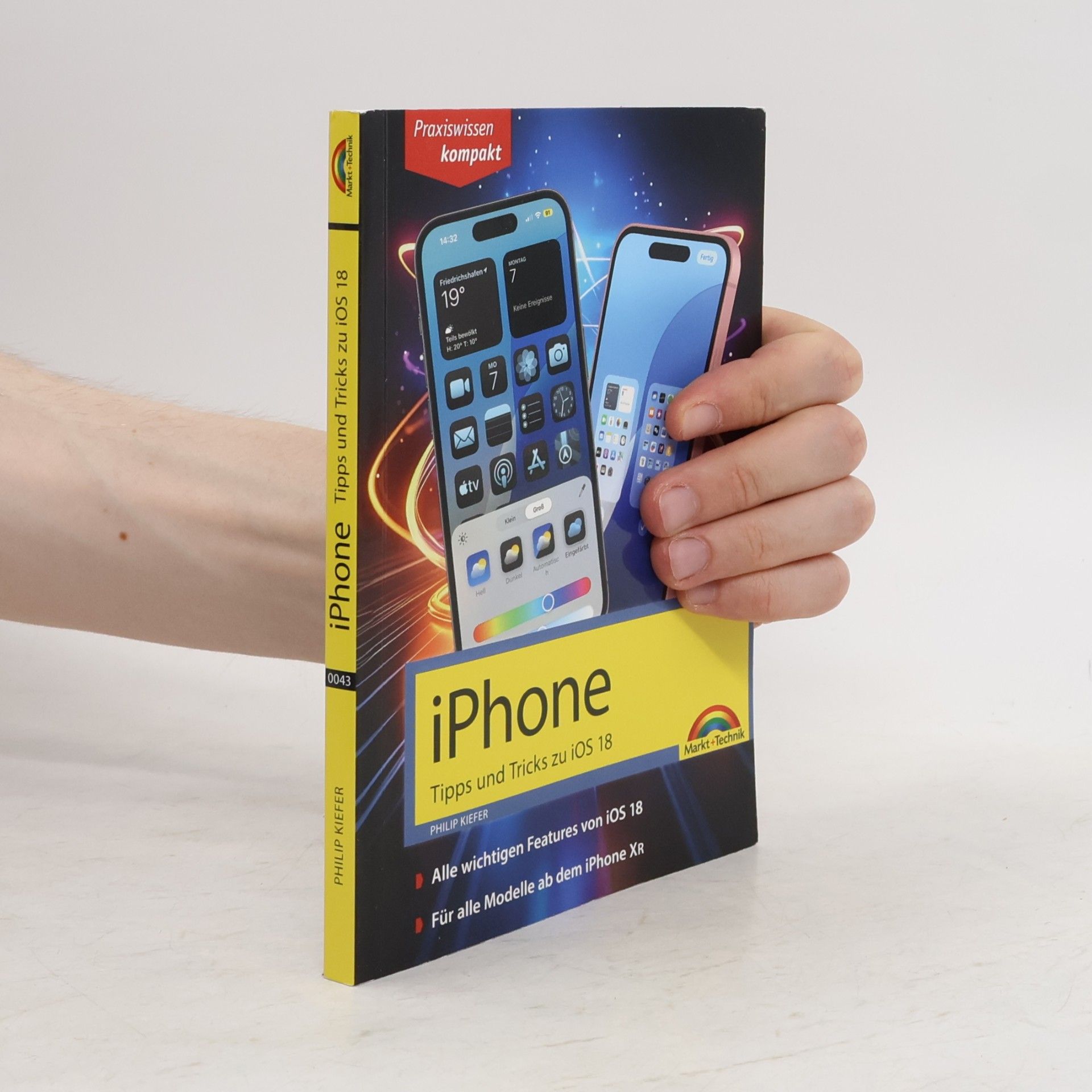 Philip Kiefer iPhone - Tipps und Tricks zu iOS 18 - zu allen aktuellen iPhone Modellen - komplett in Farbe
