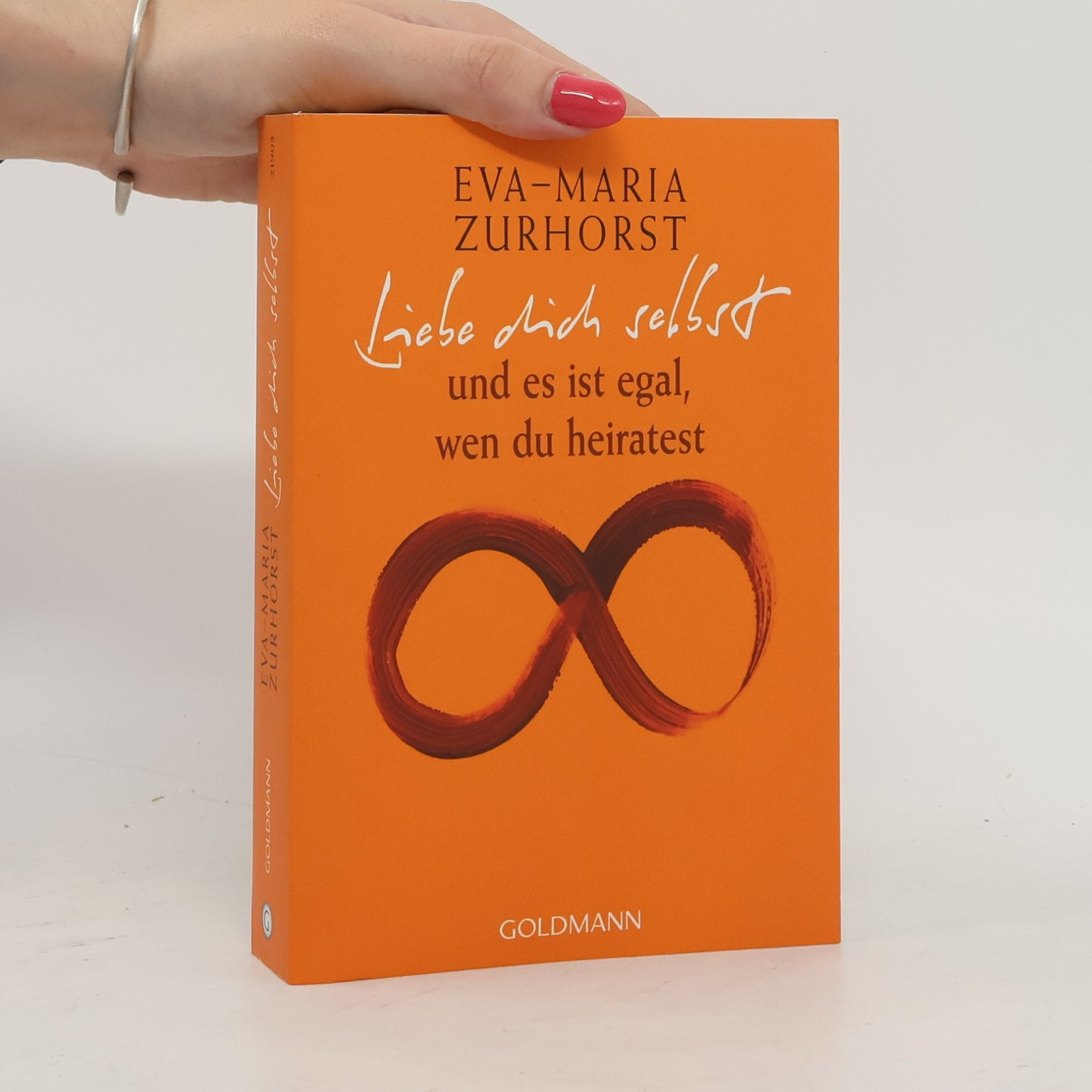 Eva-Maria Zurhorst Liebe dich selbst