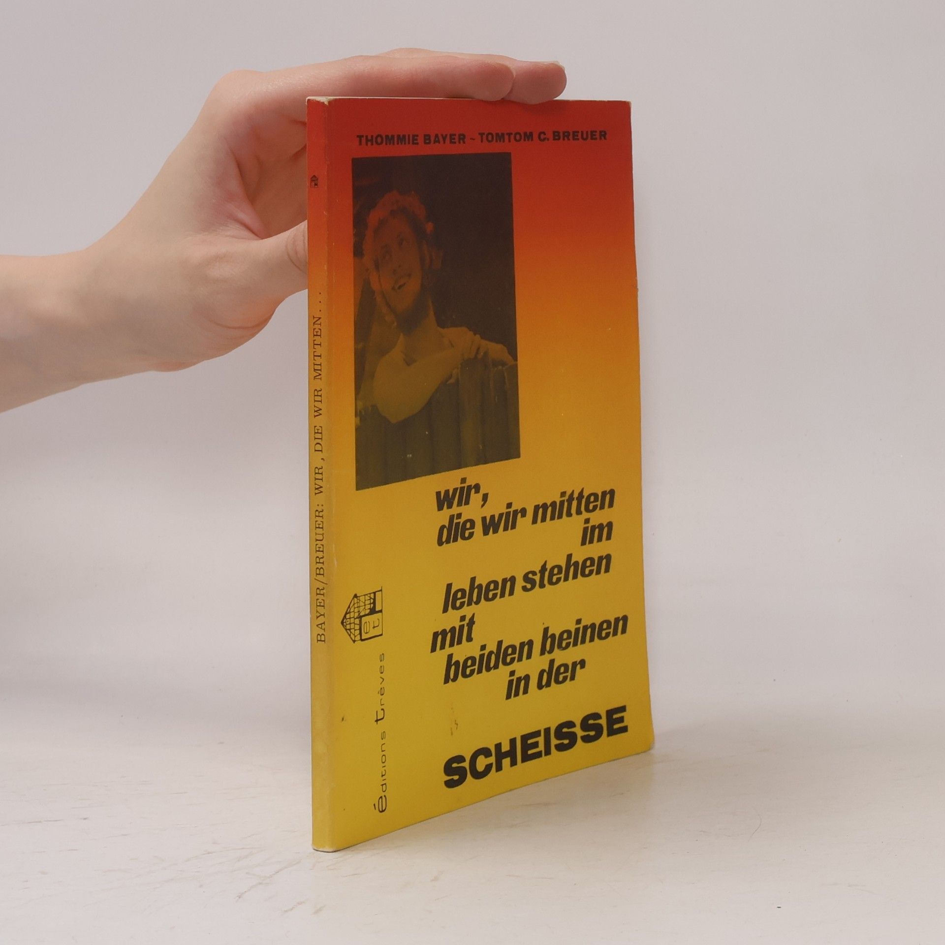Wir, die wir mitten im Leben stehen mit beiden Beinen in der Scheisse