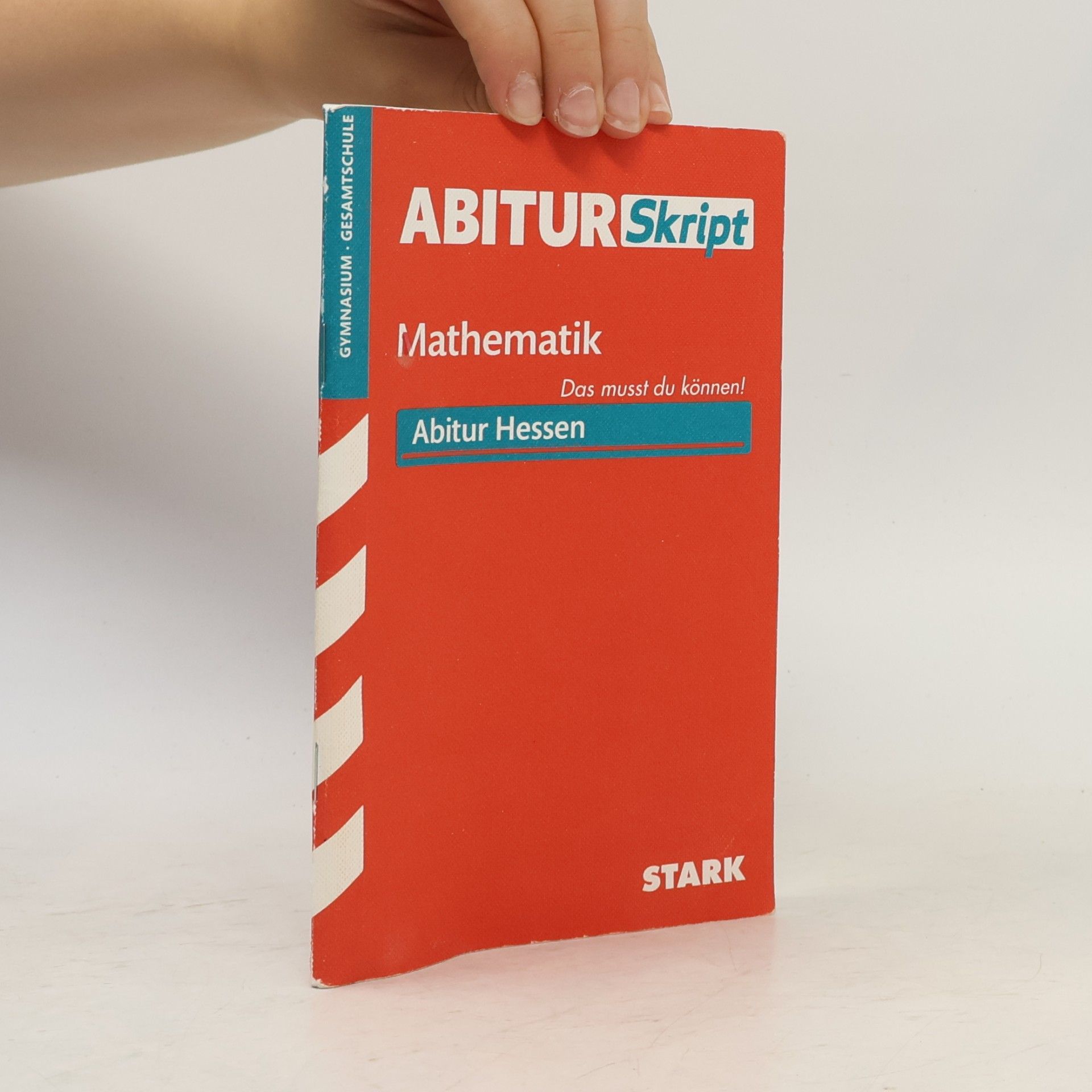 Abitur Skript: Mathematik, Gymnasium Gesamtschule Hessen