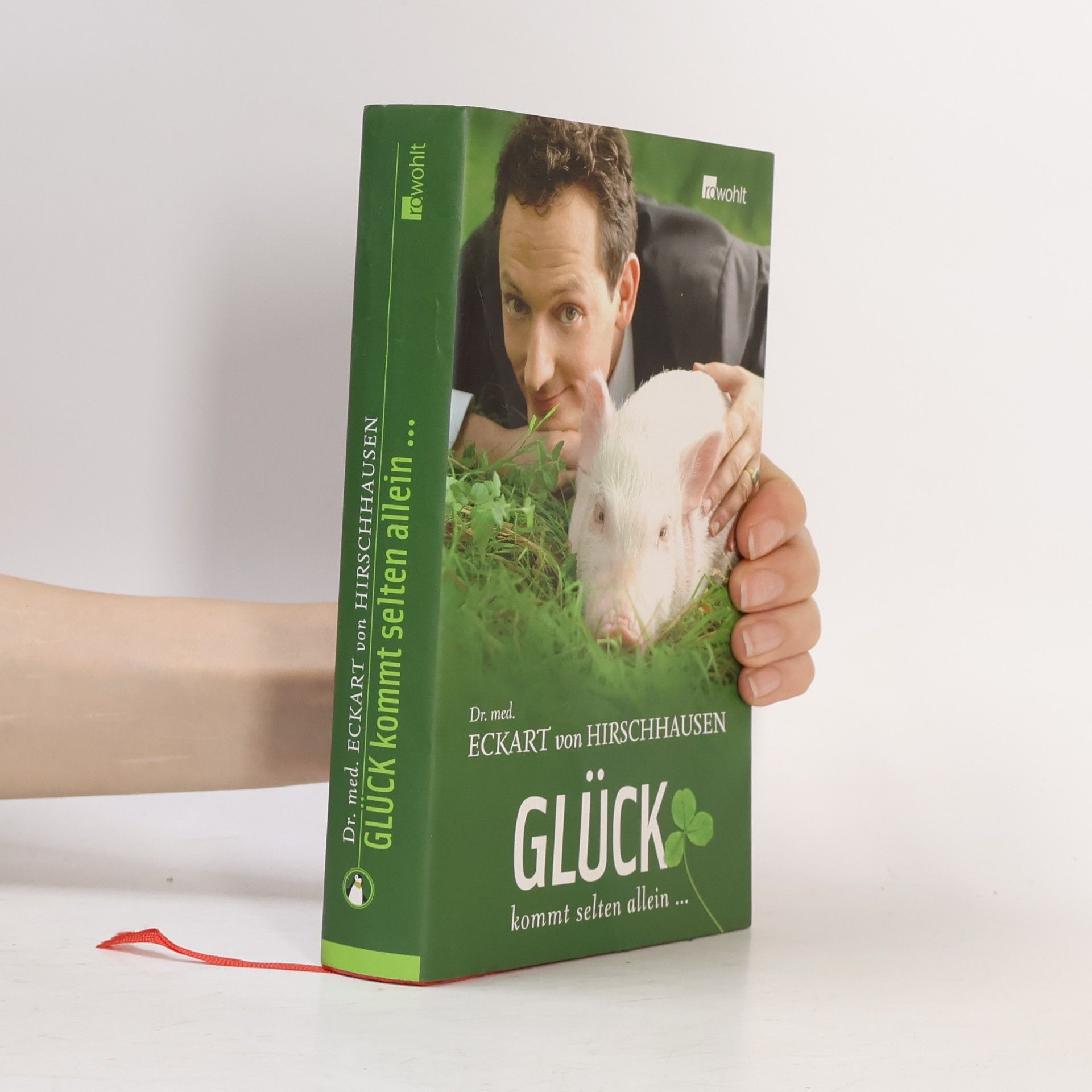 Eckart von Hirschhausen Glück kommt selten allein ...