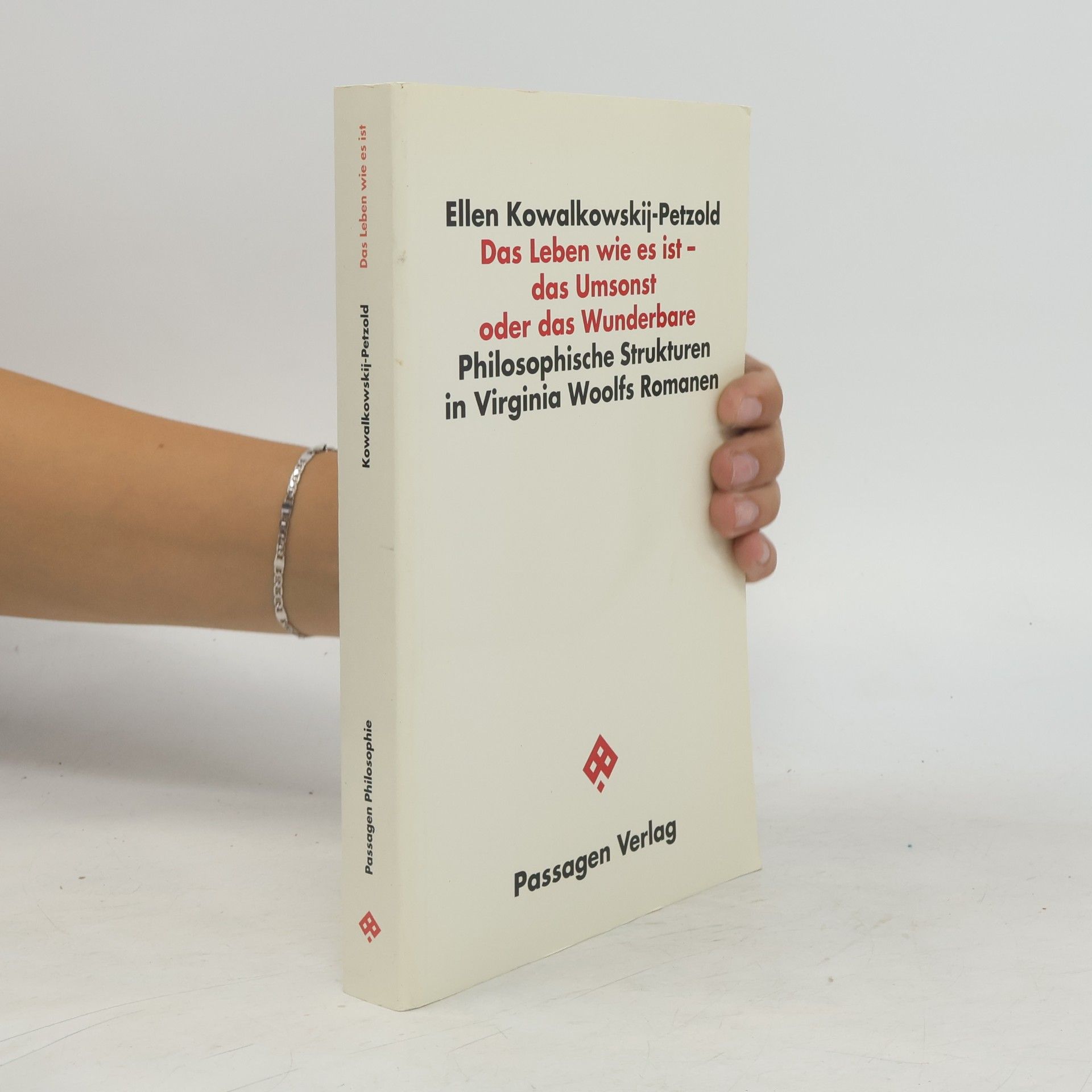 Ellen Kowalkowskij-Petzold Das Leben wie es ist - das Umsonst oder das Wunderbare