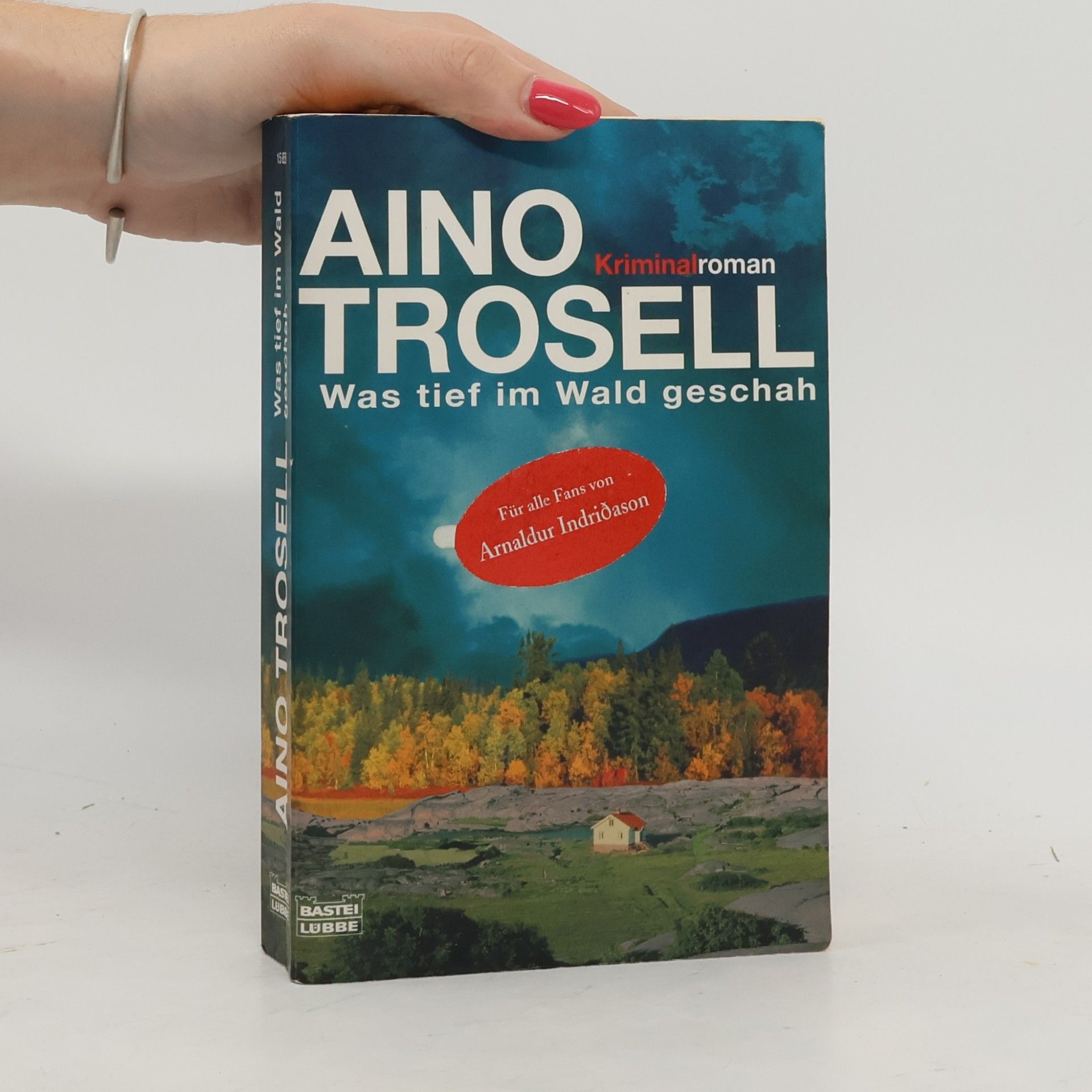 Aino Trosell Was tief im Wald geschaht