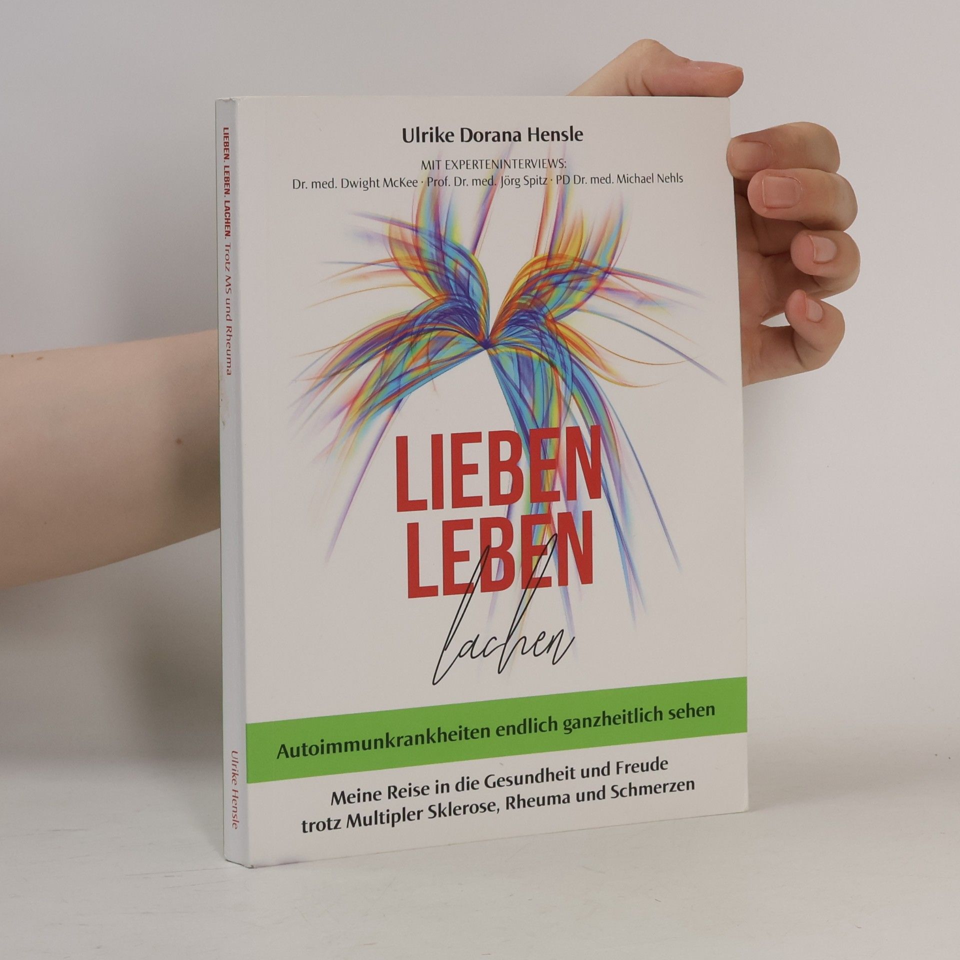 Ulrike Dorana Hensle Lieben, leben, lachen. Trotz MS und Rheuma