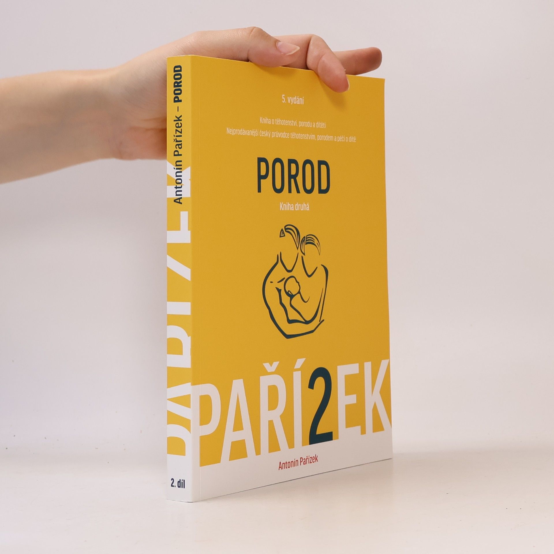 Kniha o těhotenství, porodu a dítěti. 2. díl, Porod