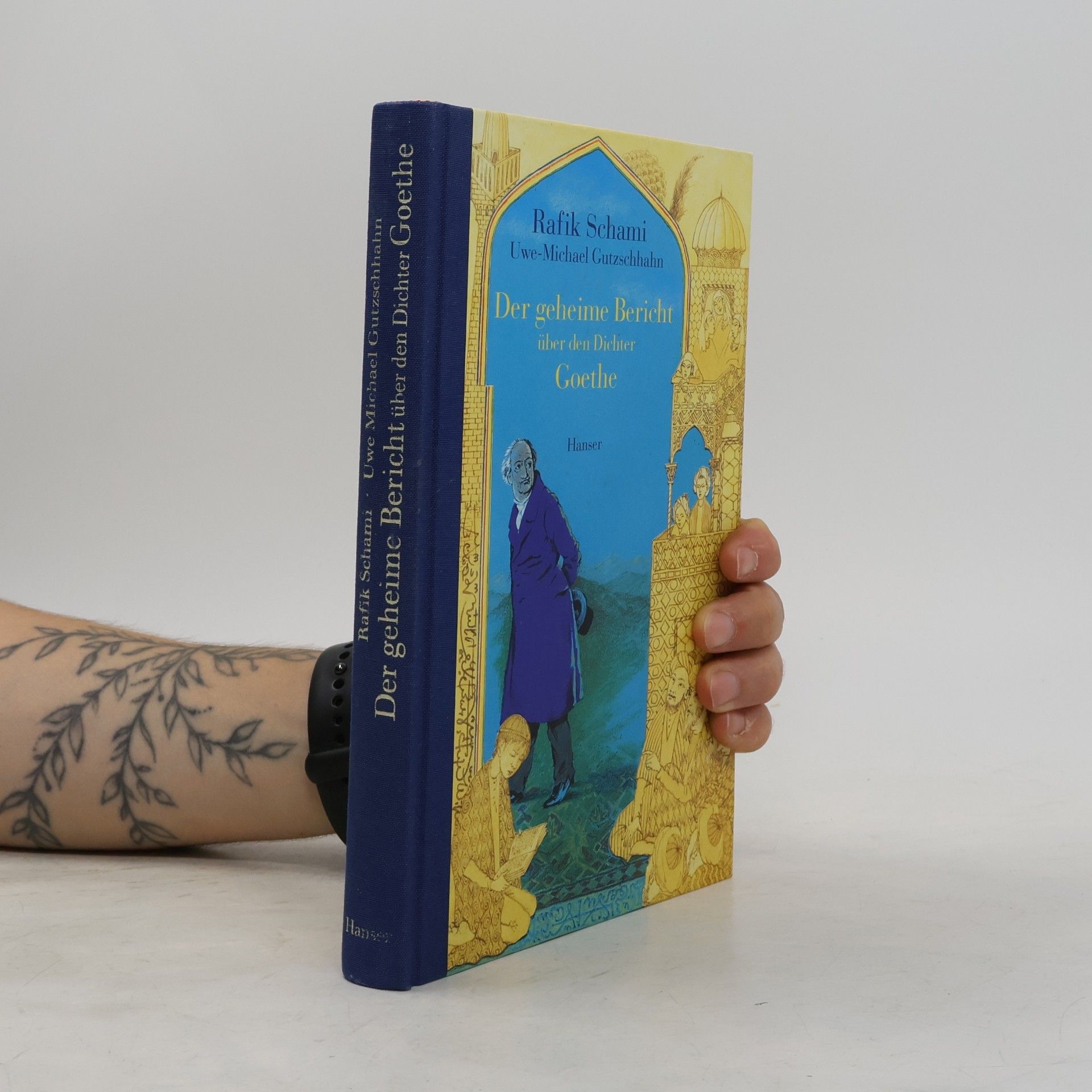 Rafik Schami Der geheime Bericht über den Dichter Goethe, der eine Prüfung auf einer arabischen Insel bestand