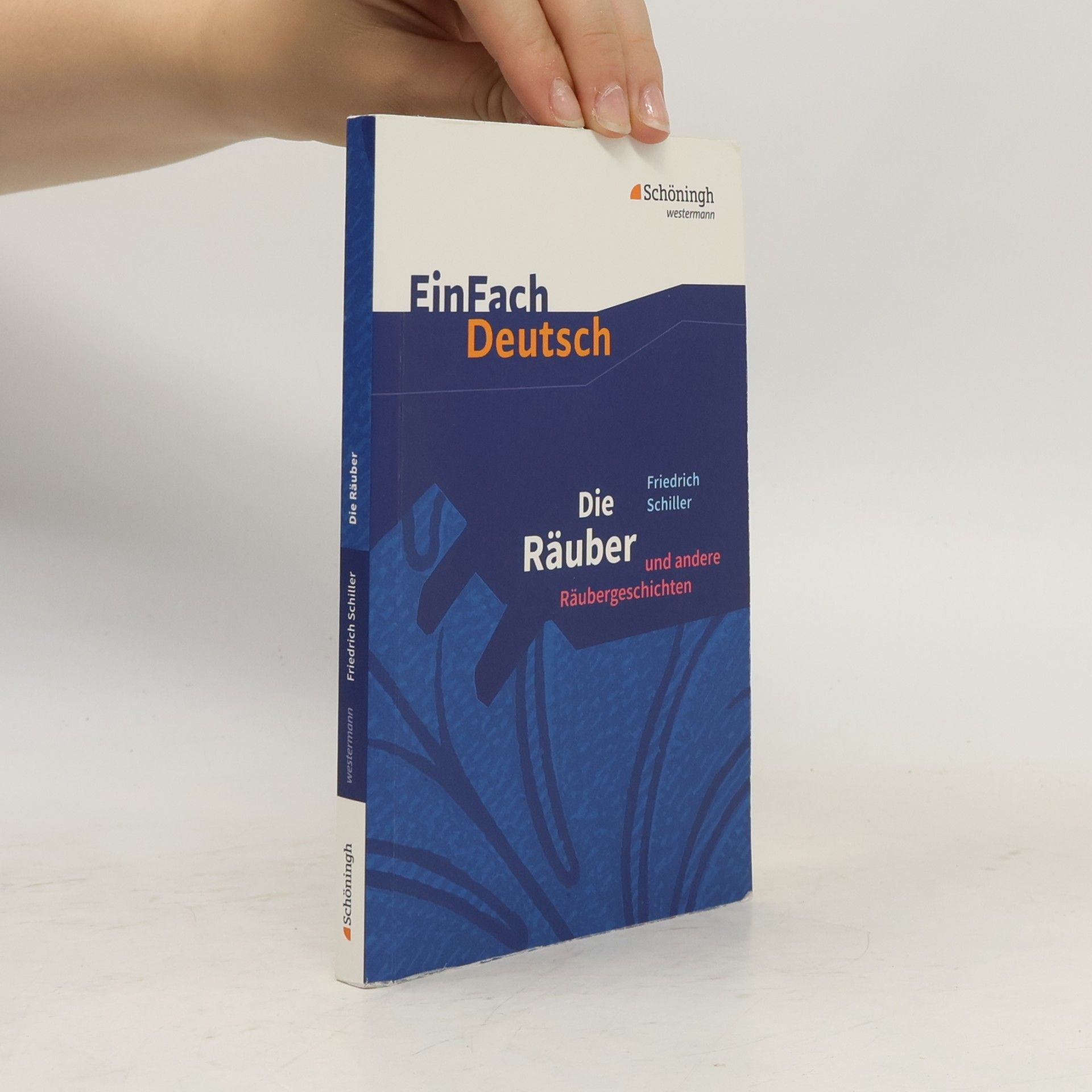 Friedrich Schiller Die Räuber: Ein Schauspiel und andere Räubergeschichten. EinFach Deutsch Textausgaben