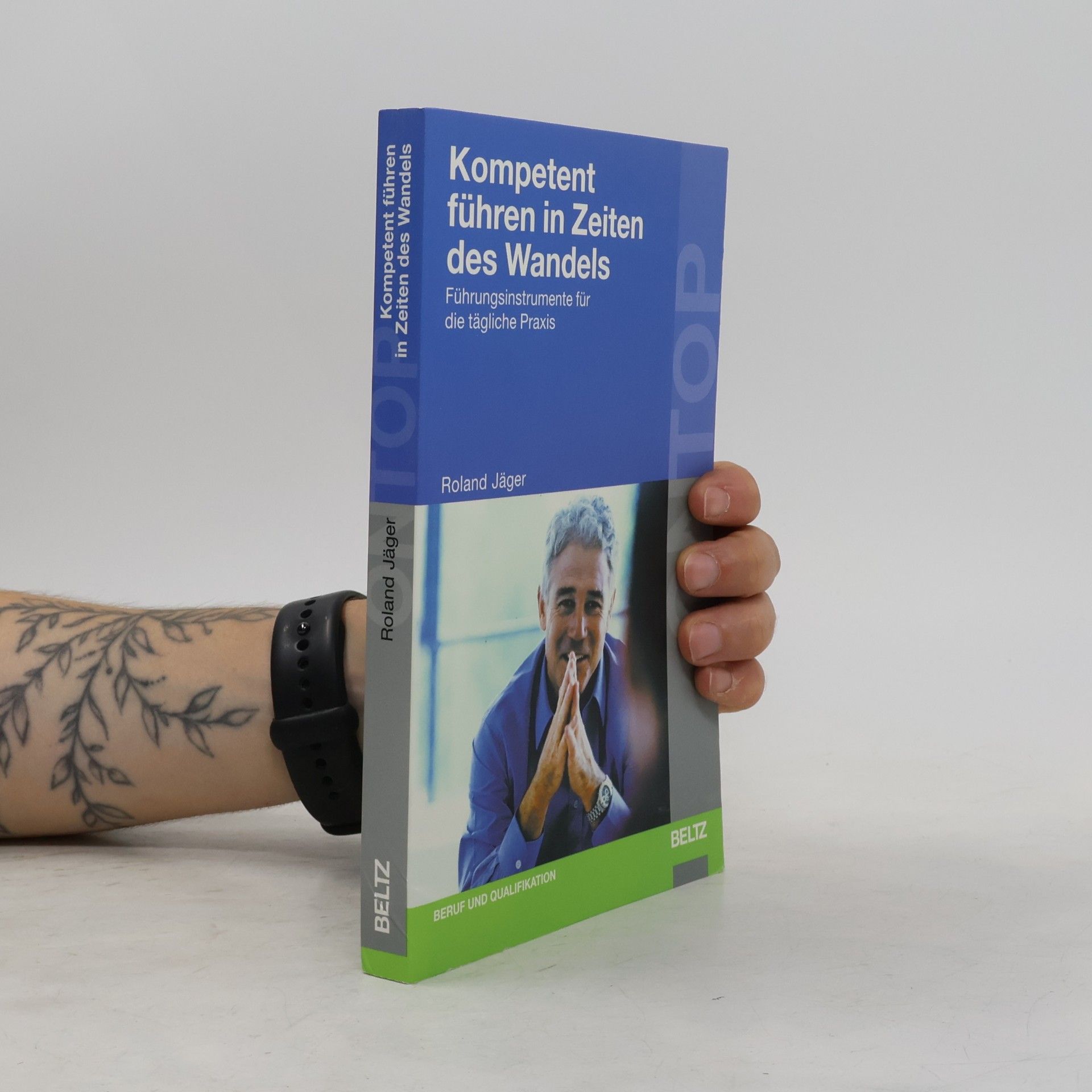 Roland Jäger Kompetent führen in Zeiten des Wandels. Führunginstrumente für die tägliche Praxis