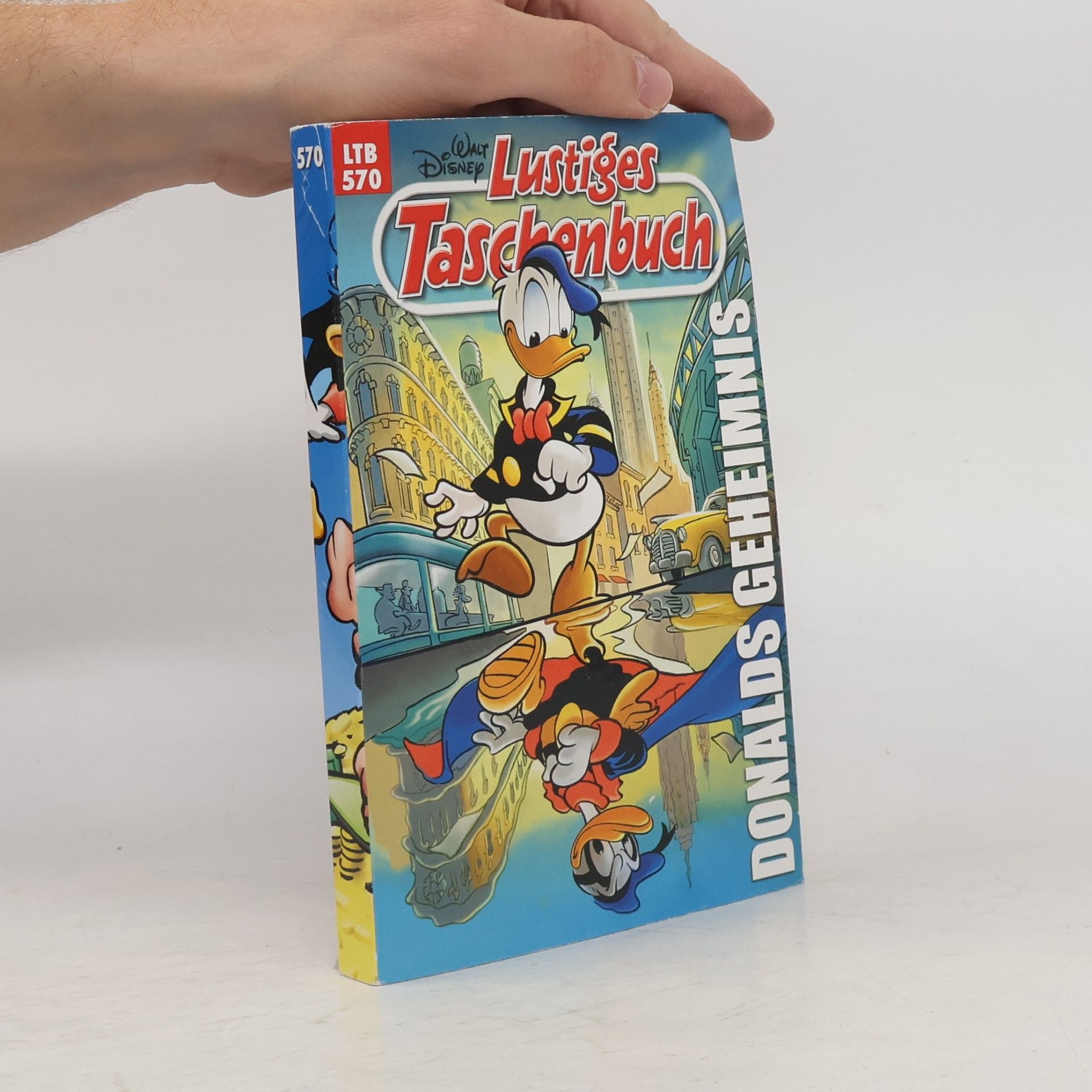 Walt Disney Lustiges Taschenbuch 570. Donalds Geheimnis