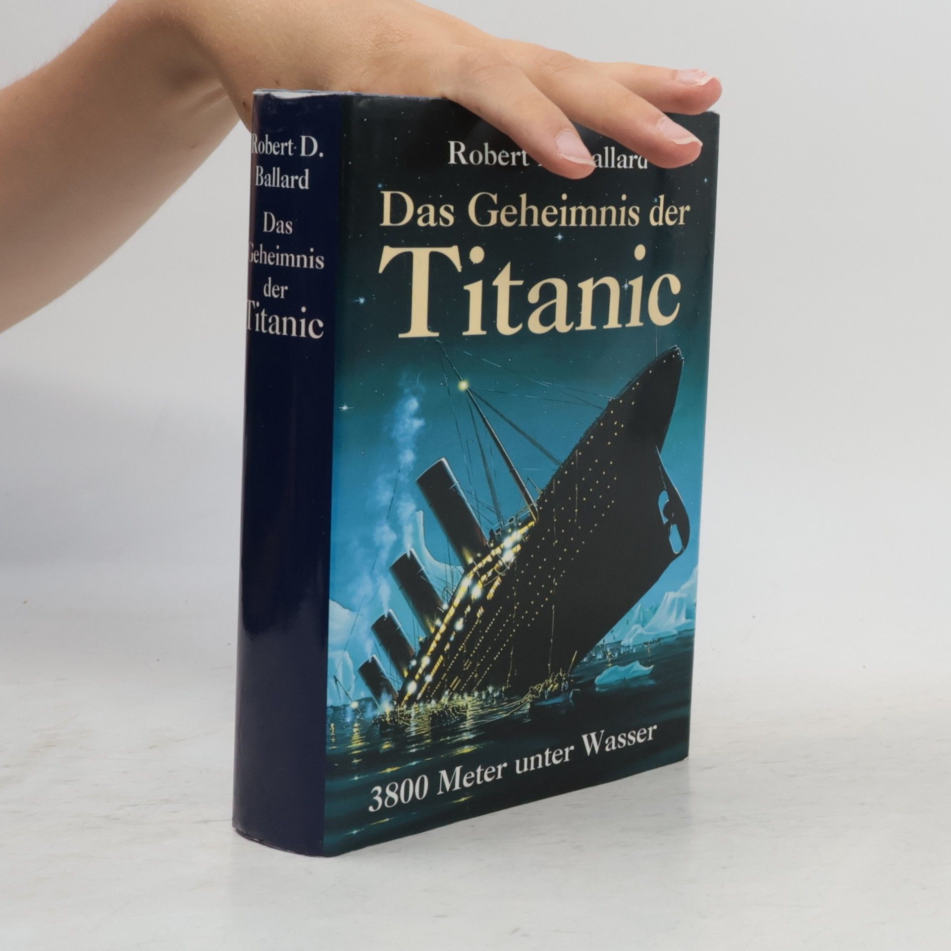 Robert D. Ballard Das Geheimnis der Titanic