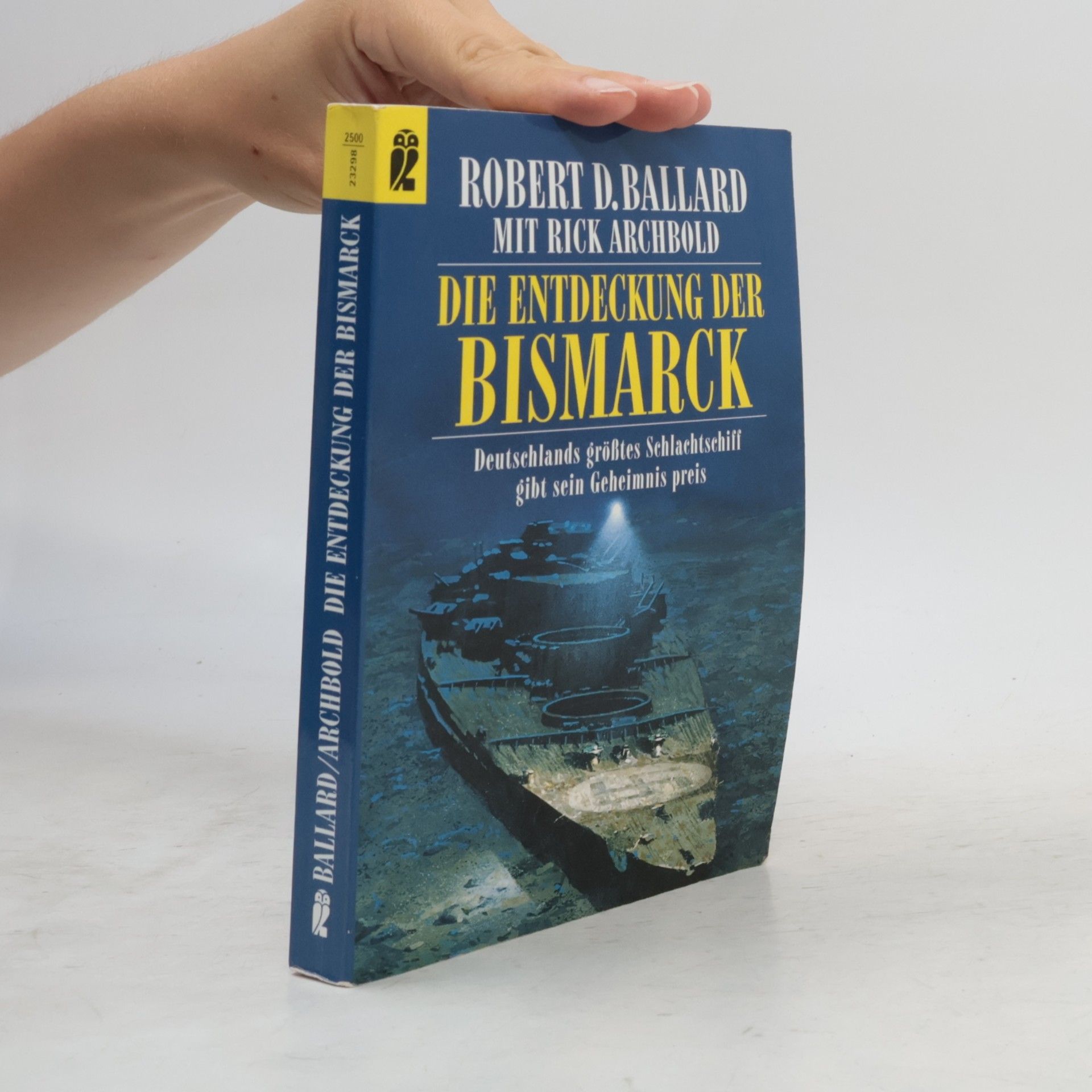 Robert Ballard Die Entdeckung der Bismarck