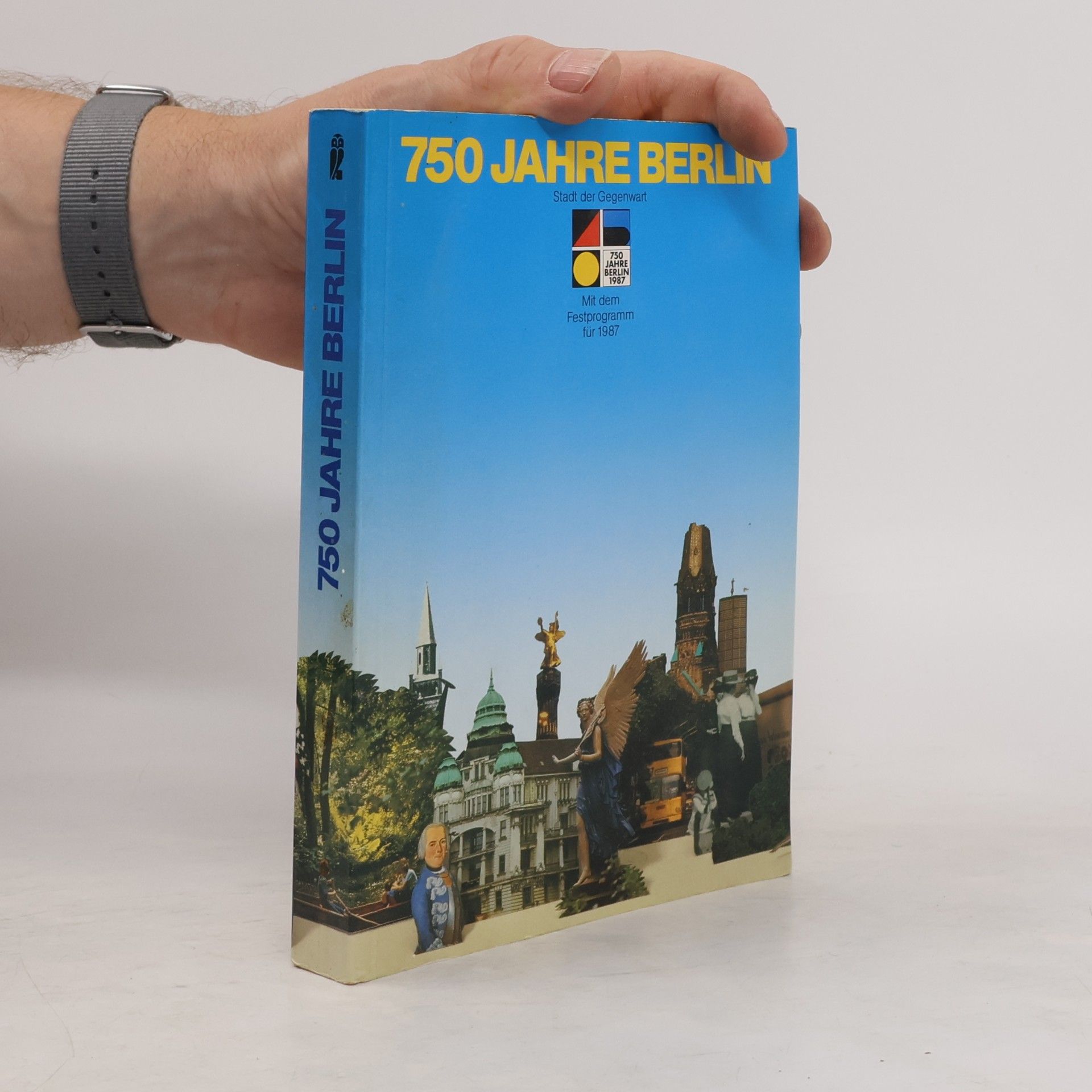 Ulrich Eckhardt 750 [Siebenhundertfünfzig] Jahre Berlin
