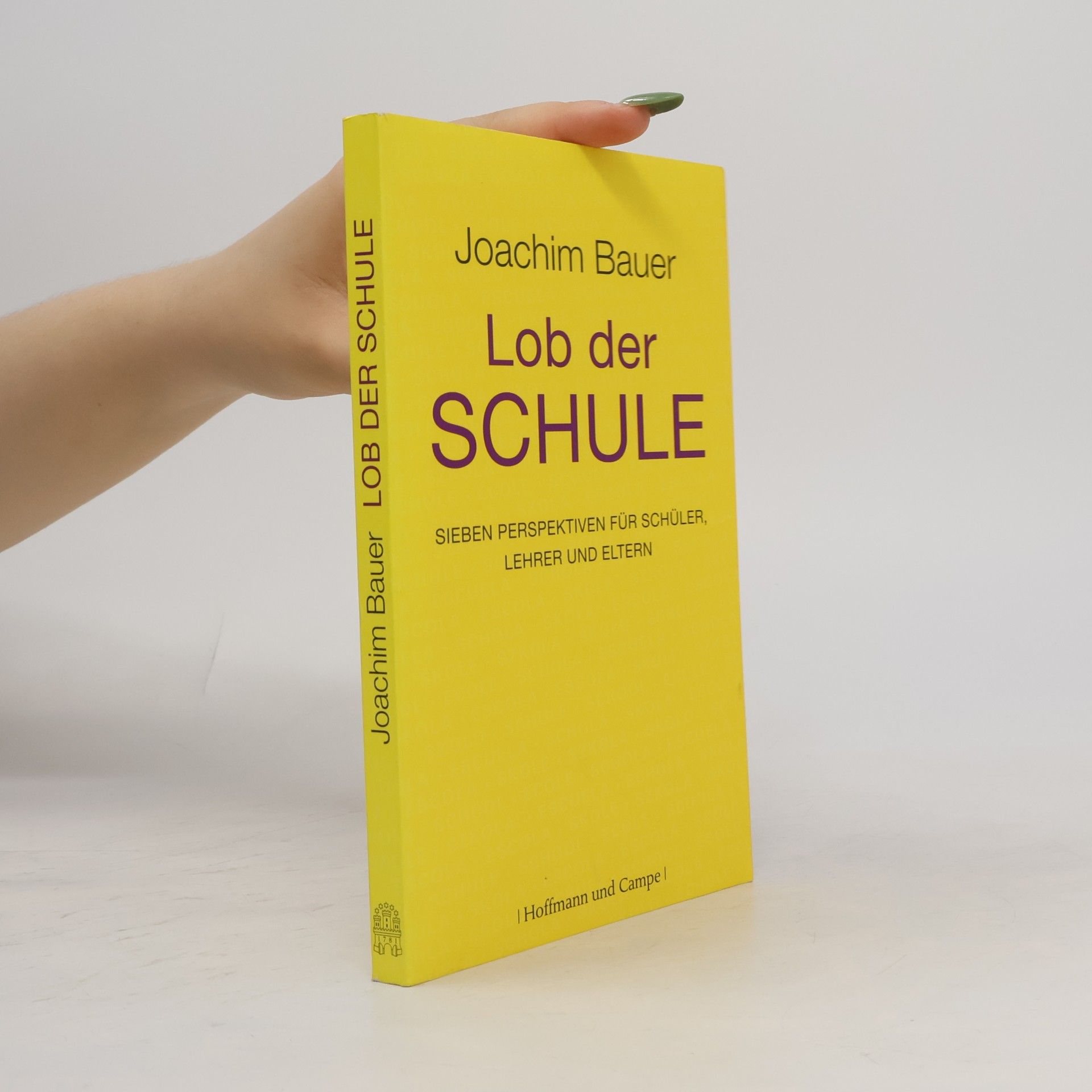 Joachim Bauer Lob der Schule