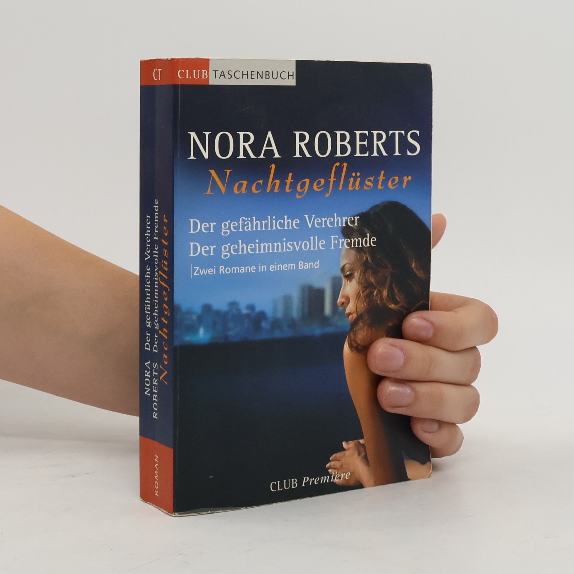 Nora Roberts Nachtgeflüster. Der gefährliche Verehrer. Der geheimnisvolle Fremde