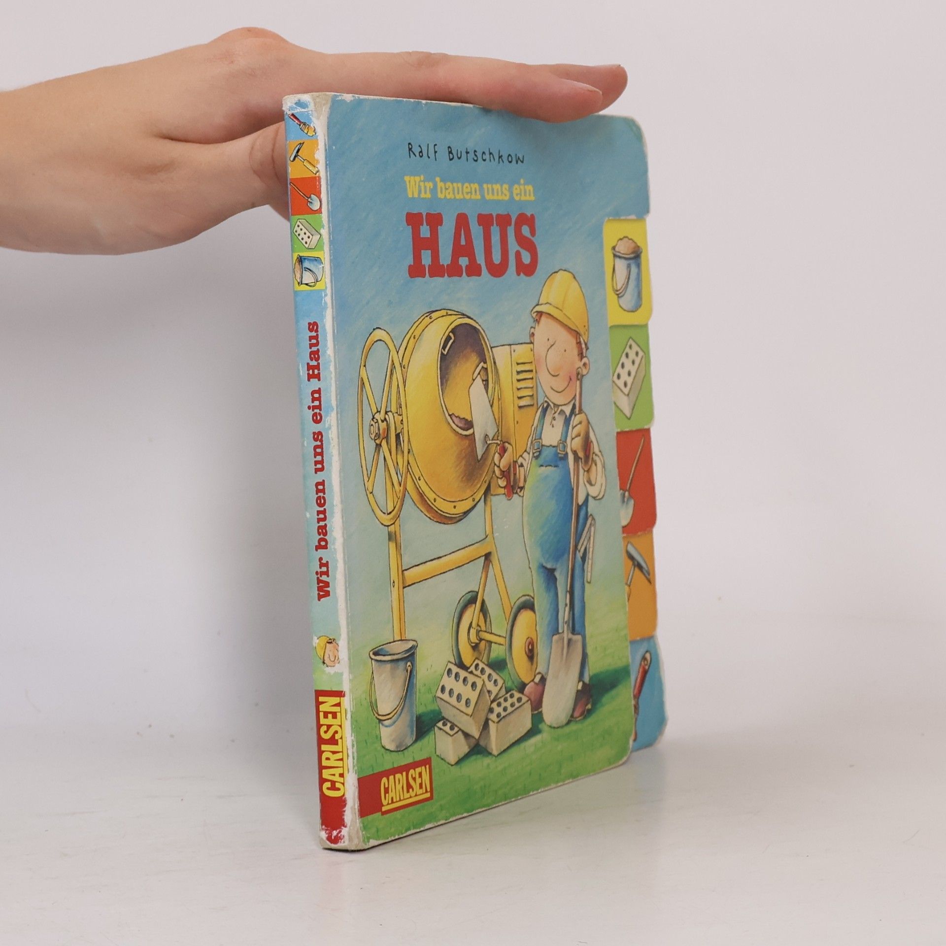 Ralf Butschkow Wir bauen uns ein Haus. ( Ab 2 J.).