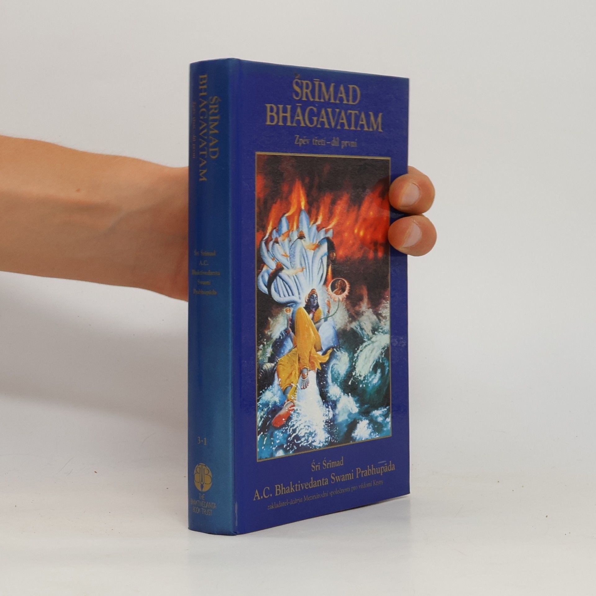 Šrí Šrímad A. Č. Bhaktivédanta Swami Prabhupáda Śrímad Bhágavatam. Zpěv třetí, díl první