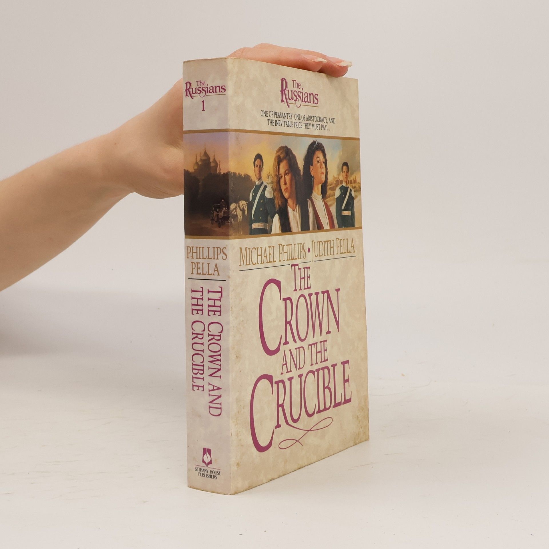 Judith Pella The Russians - 1: The Crown and the Crucible