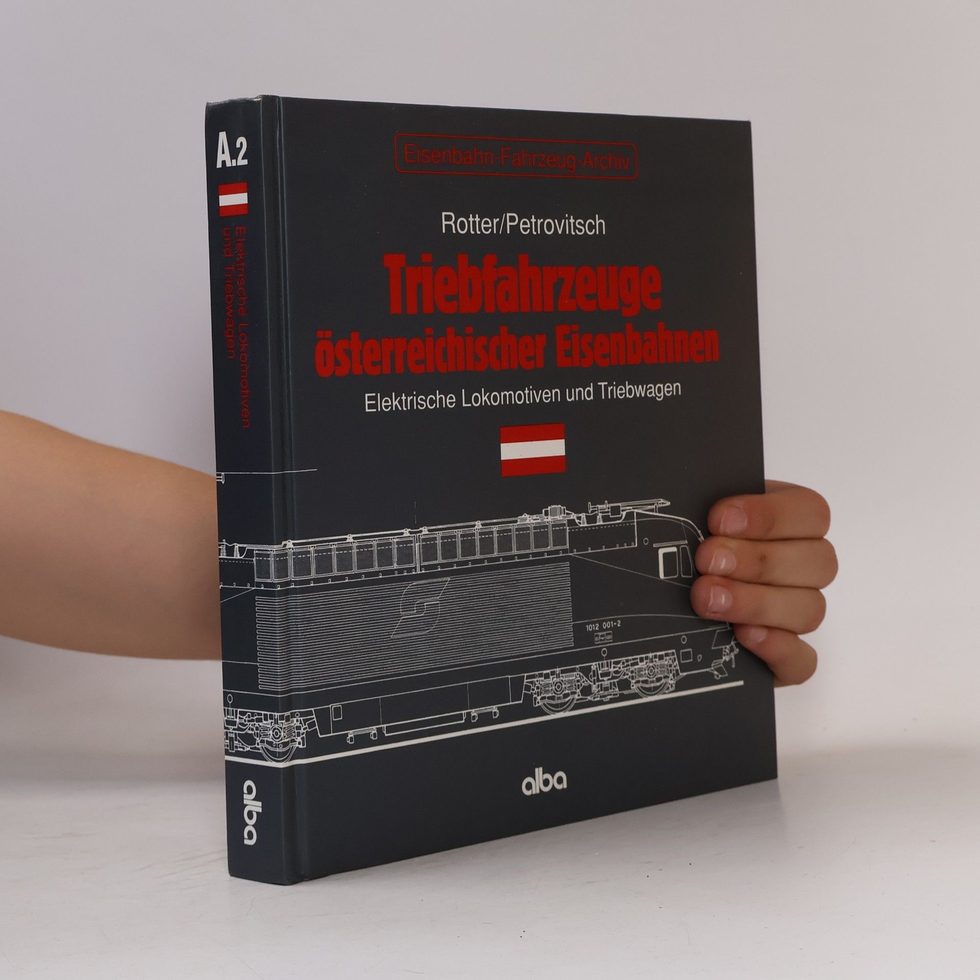 Richard Rotter Triebfahrzeuge österreichischer Eisenbahnen. Elektrische Lokomotiven und Triebwagen