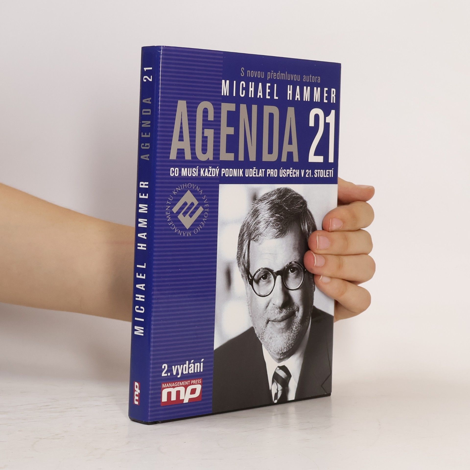 Michael Hammer Agenda 21. Co musí každý podnik udělat pro úspěch v 21. století