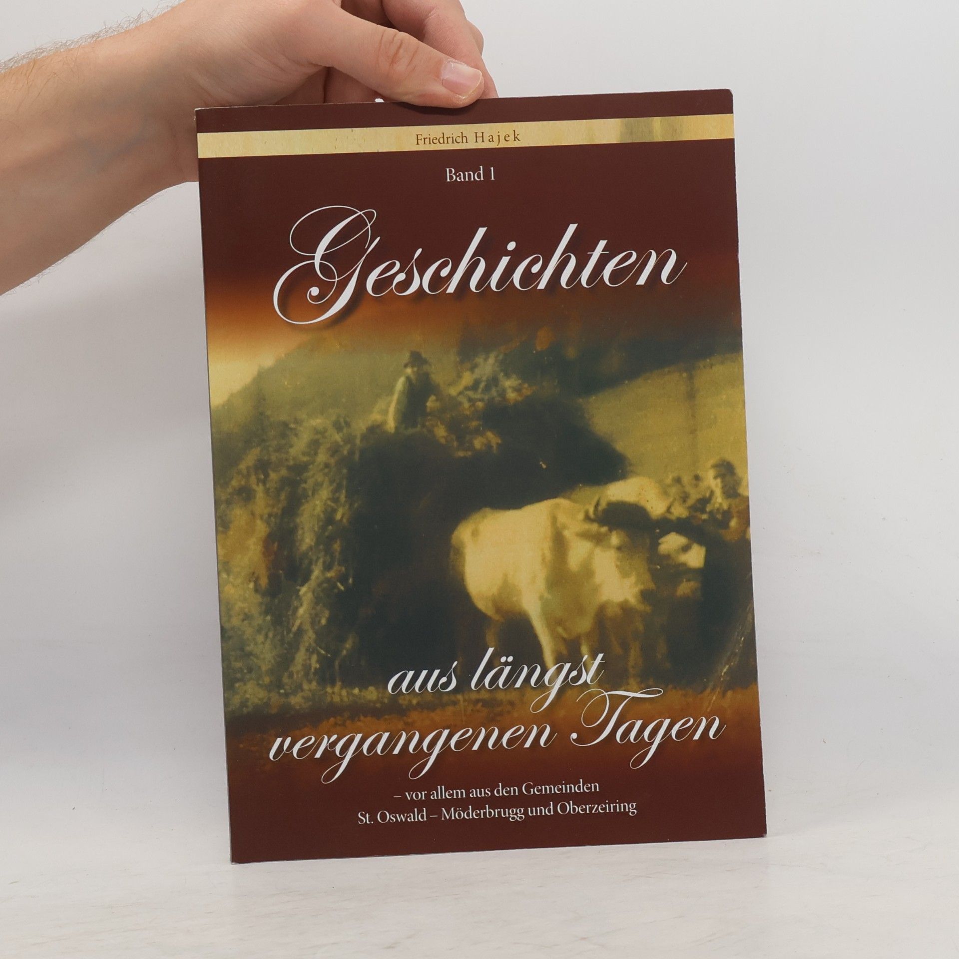 Friedrich Hajek Geschichten aus längst vergangenen Tagen 1
