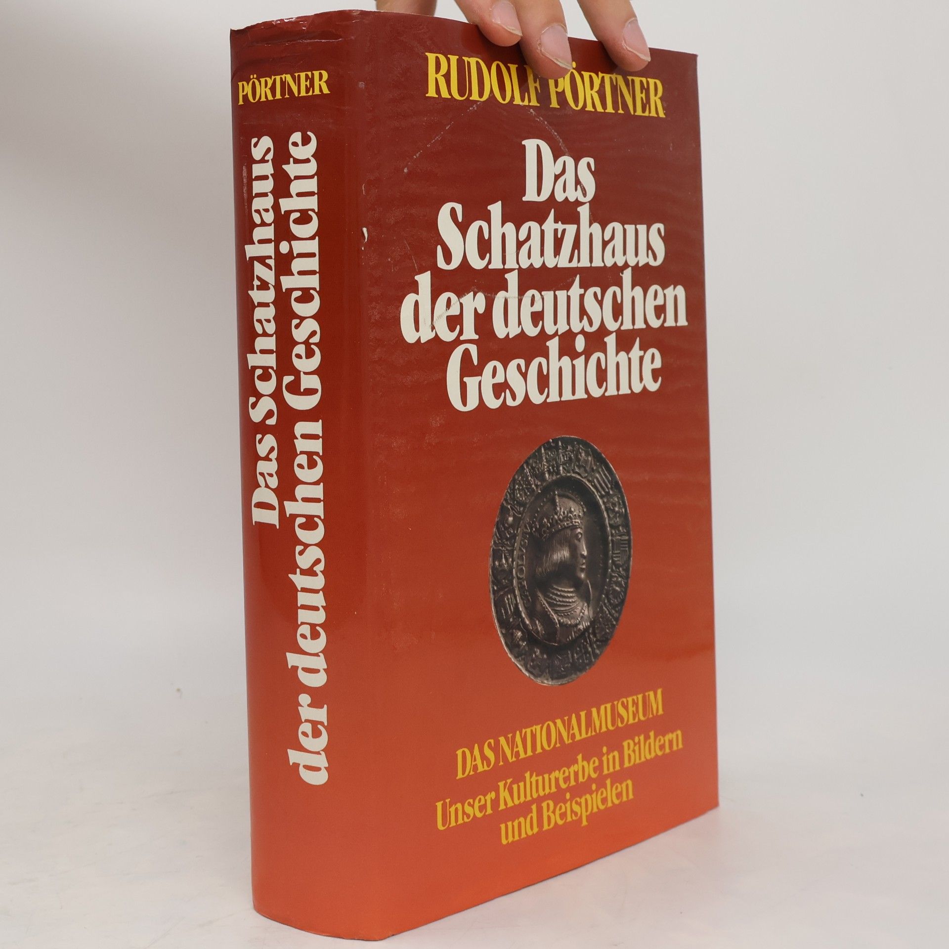 Rudolf Pörtner Das Schatzhaus der deutschen Geschichte
