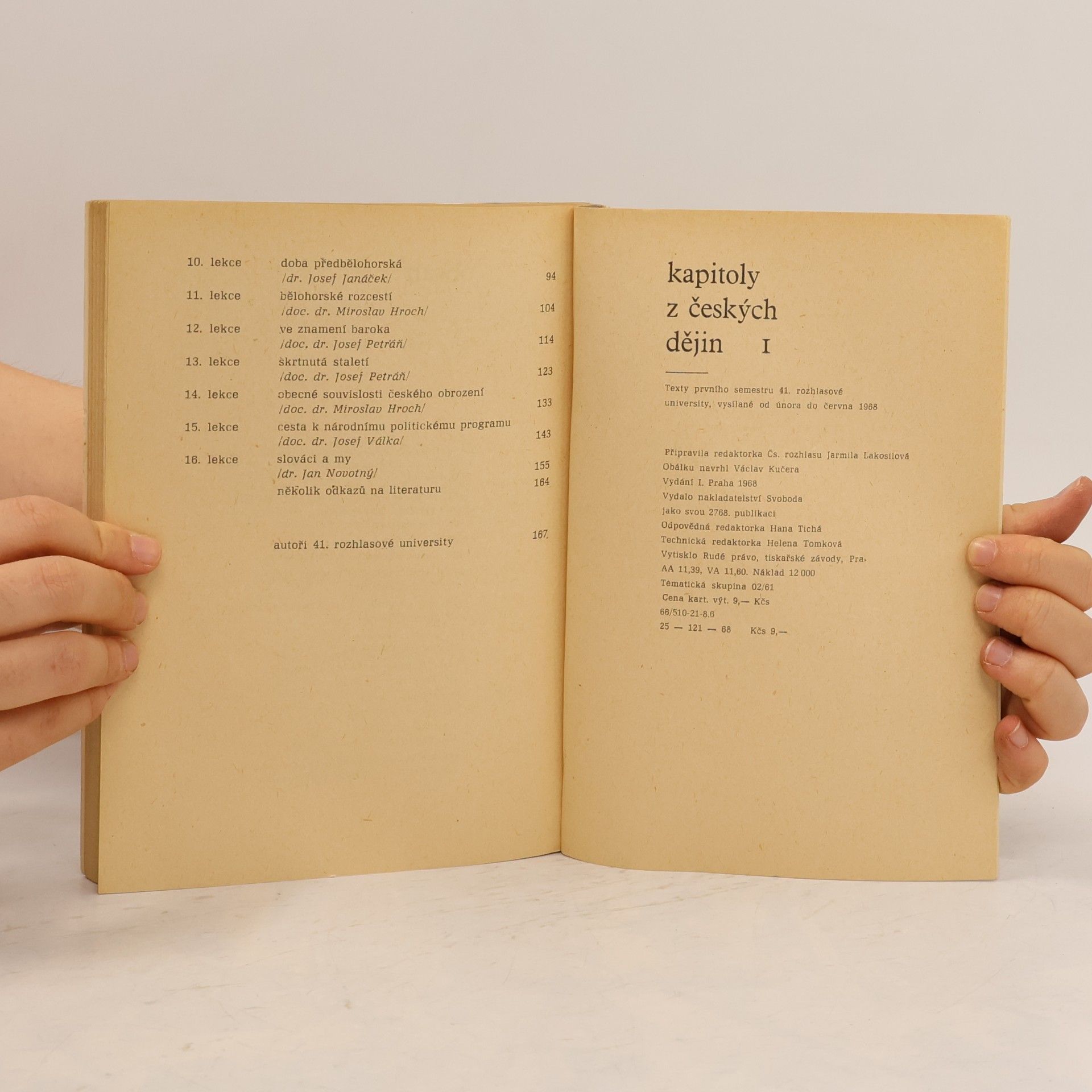 Slavomil Vencl Kapitoly z českých dějin. Sv. 1, Texty prvního semestru 41. rozhlasové university, vysílané od února do června 1968