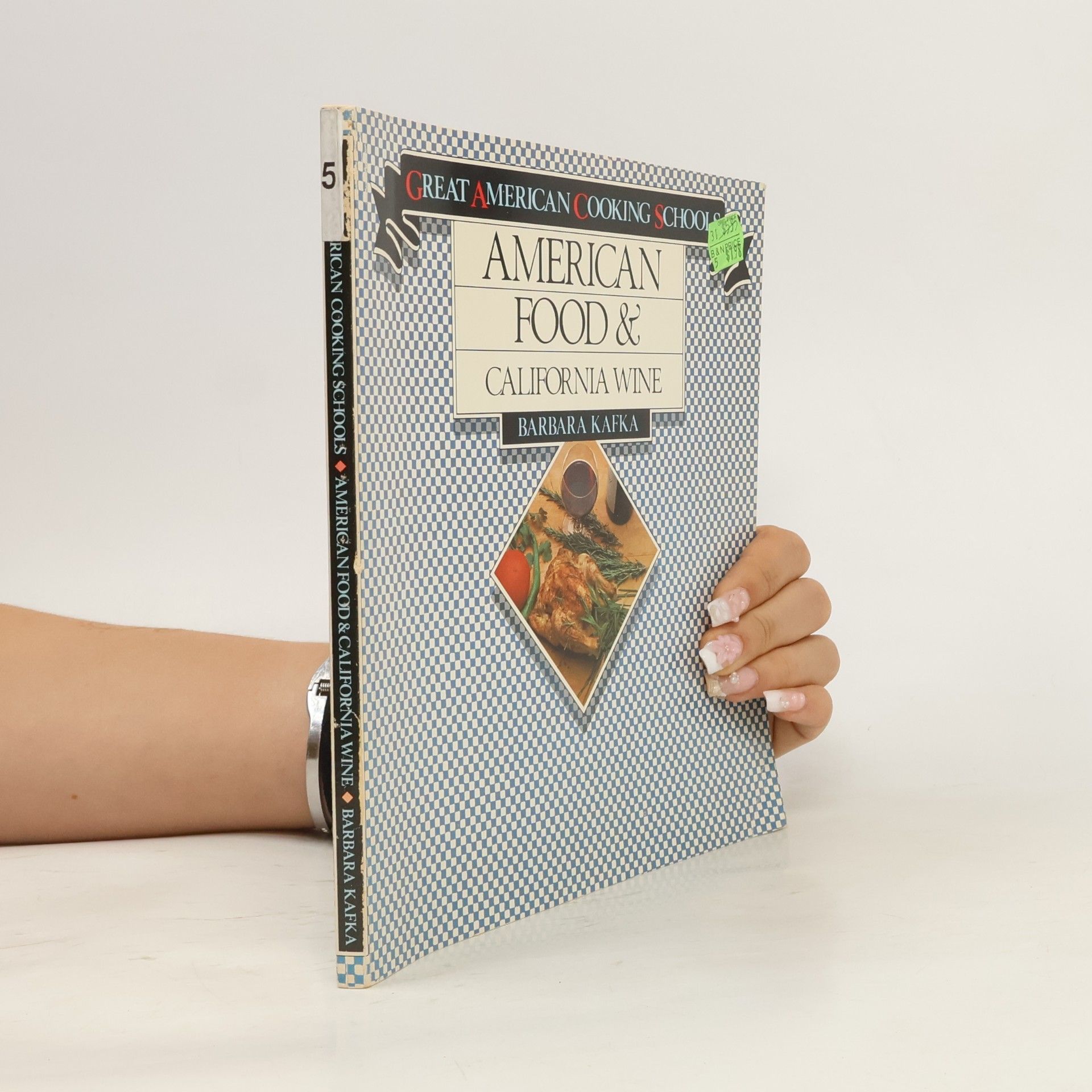 Barbara Kafka American Food & California Wine