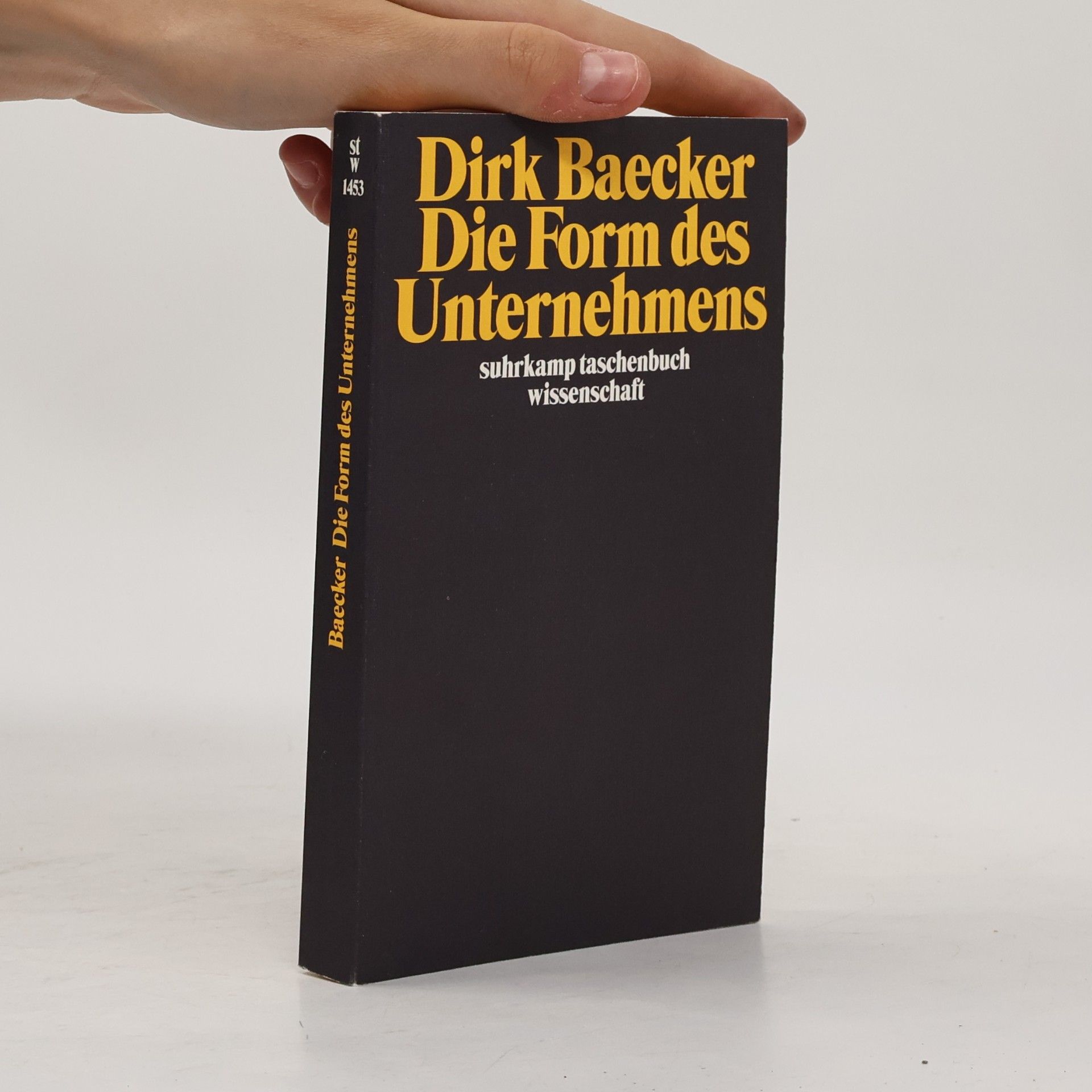Baecker Dirk suhrkamp taschenbuch wissenschaft - 1453: Die Form des Unternehmens
