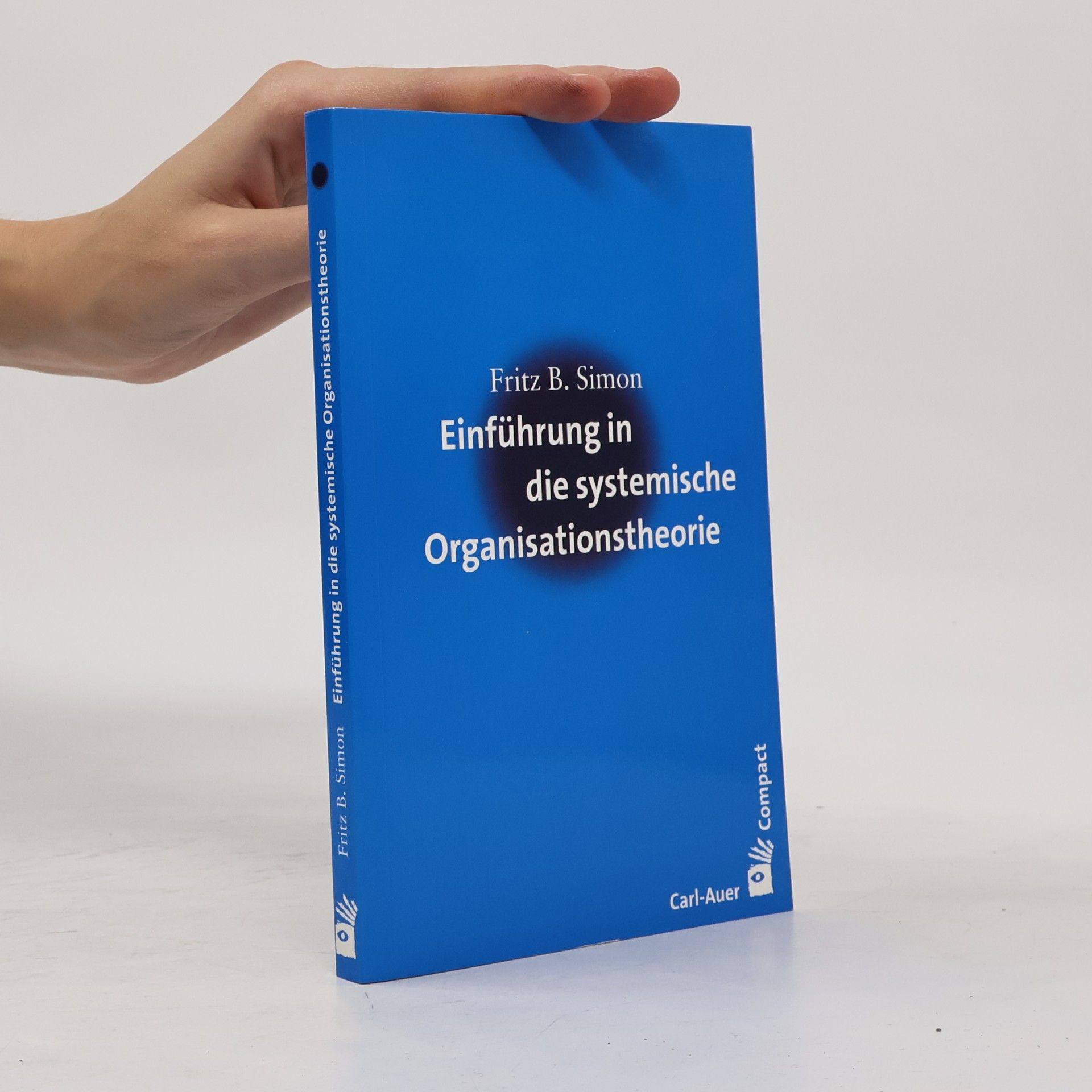 Fritz B. Simon Einführung in die systemische Organisationstheorie
